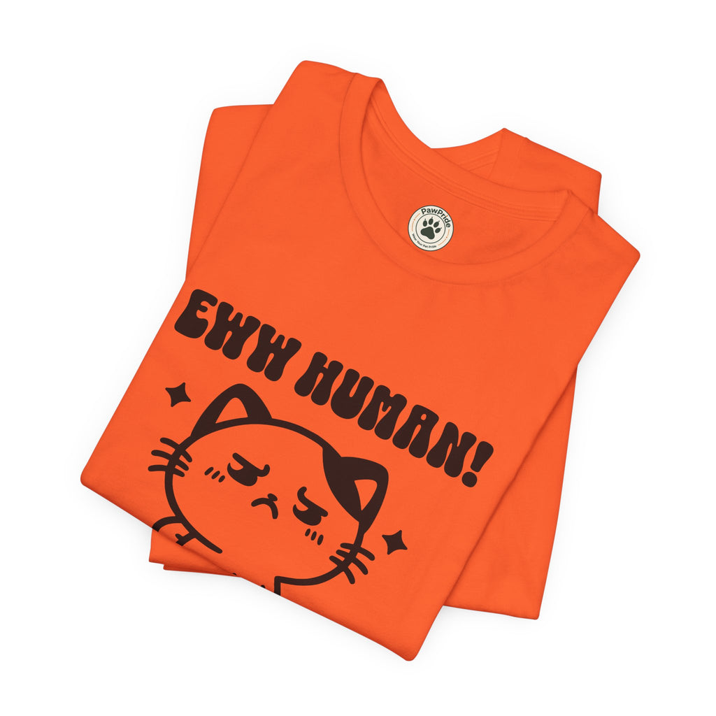 Eww Human! Cute Grumpy Cat Tee