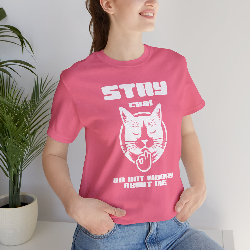 Stay Calm Cat T-Shirt — Cute Grumpy Cat Graphic Tee ("Stay Calm — Do Not Disturb" )