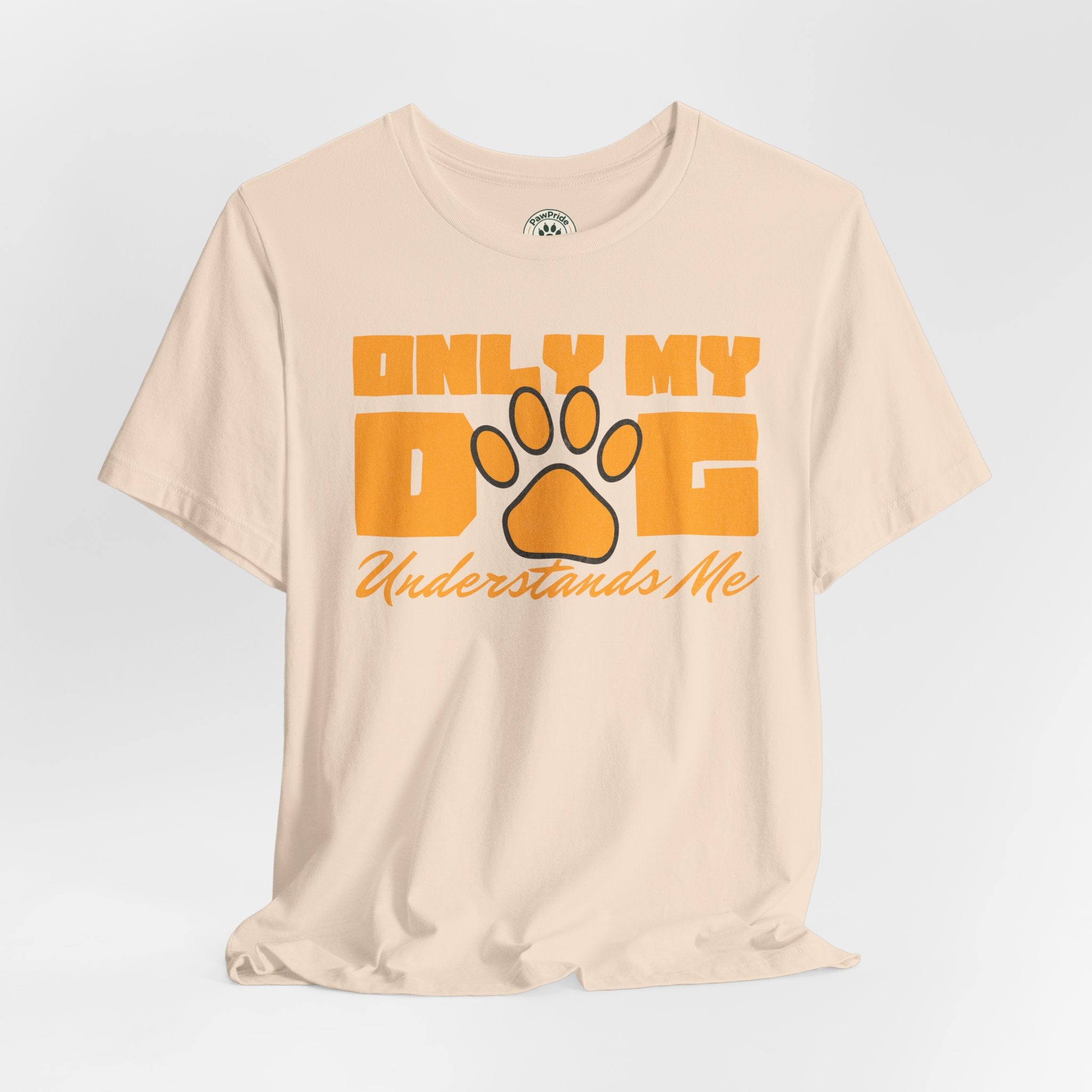 Dog Lover T‑Shirt — "Only My Dog Understands Me" Paw Print Tee
