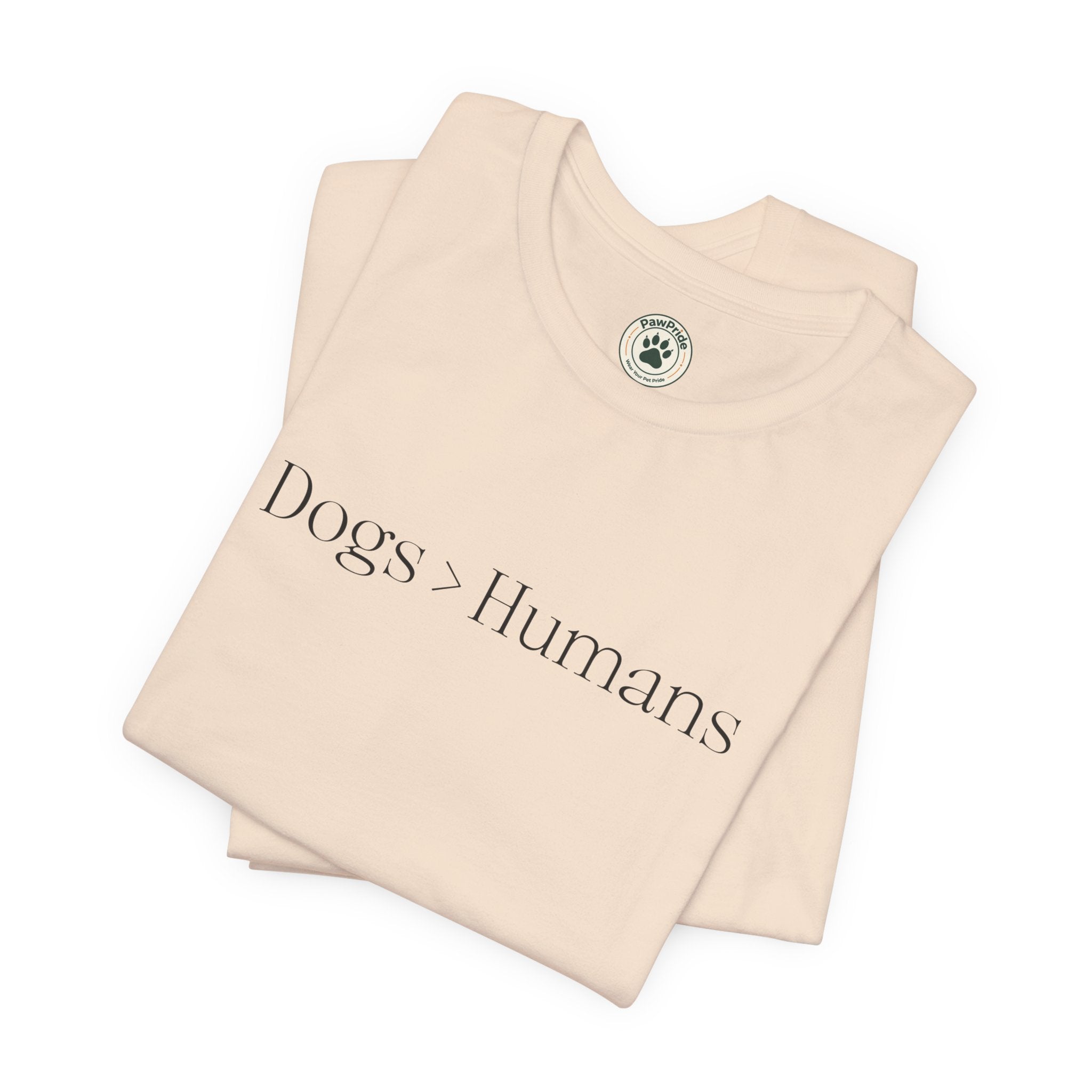 Dogs > Humans Tee — Minimalist Dog Lover T-Shirt