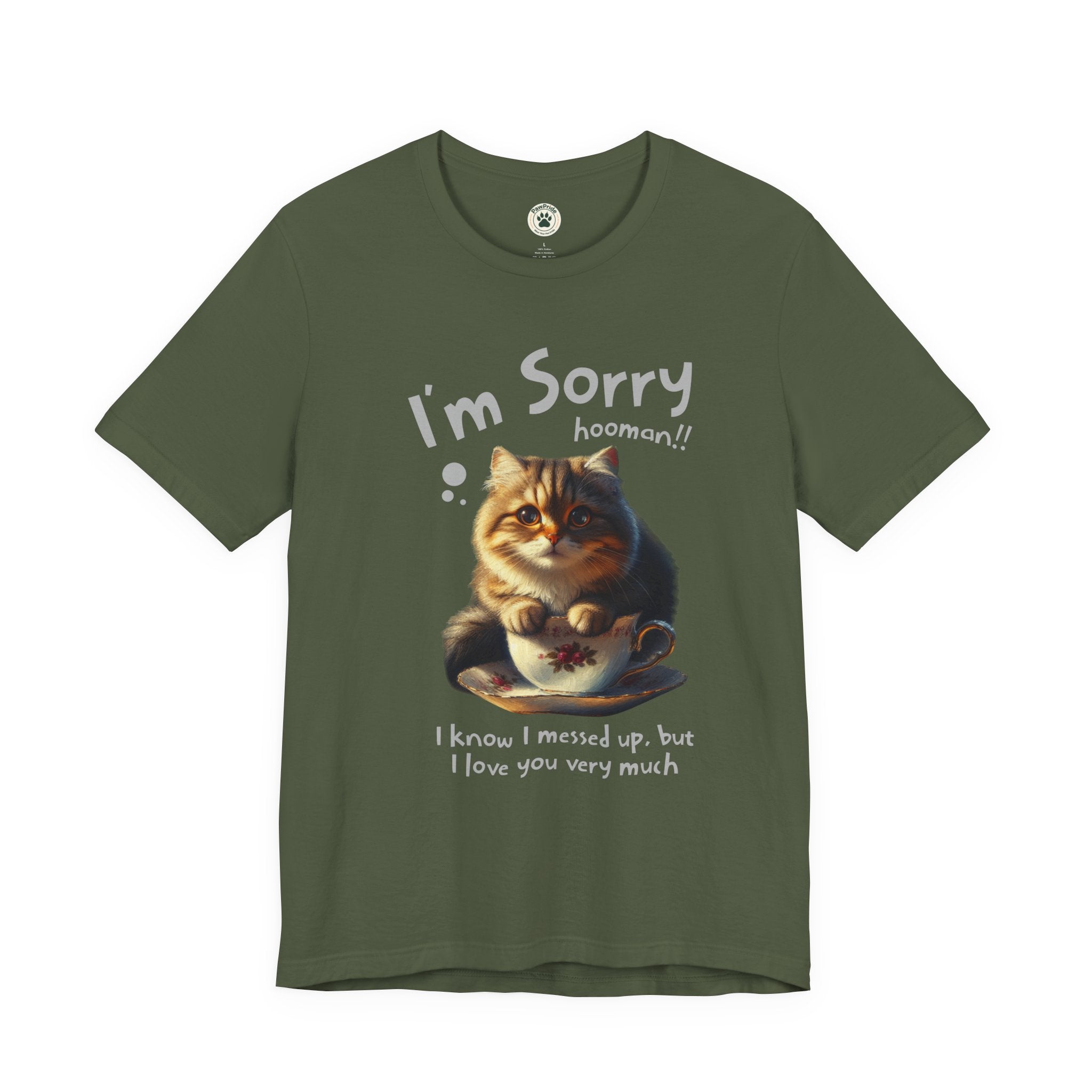 Sorry Kitten T‑Shirt – Cute Apology Cat Tee (‘I’m Sorry hooman!! I know I messed up, but I love you very much’)