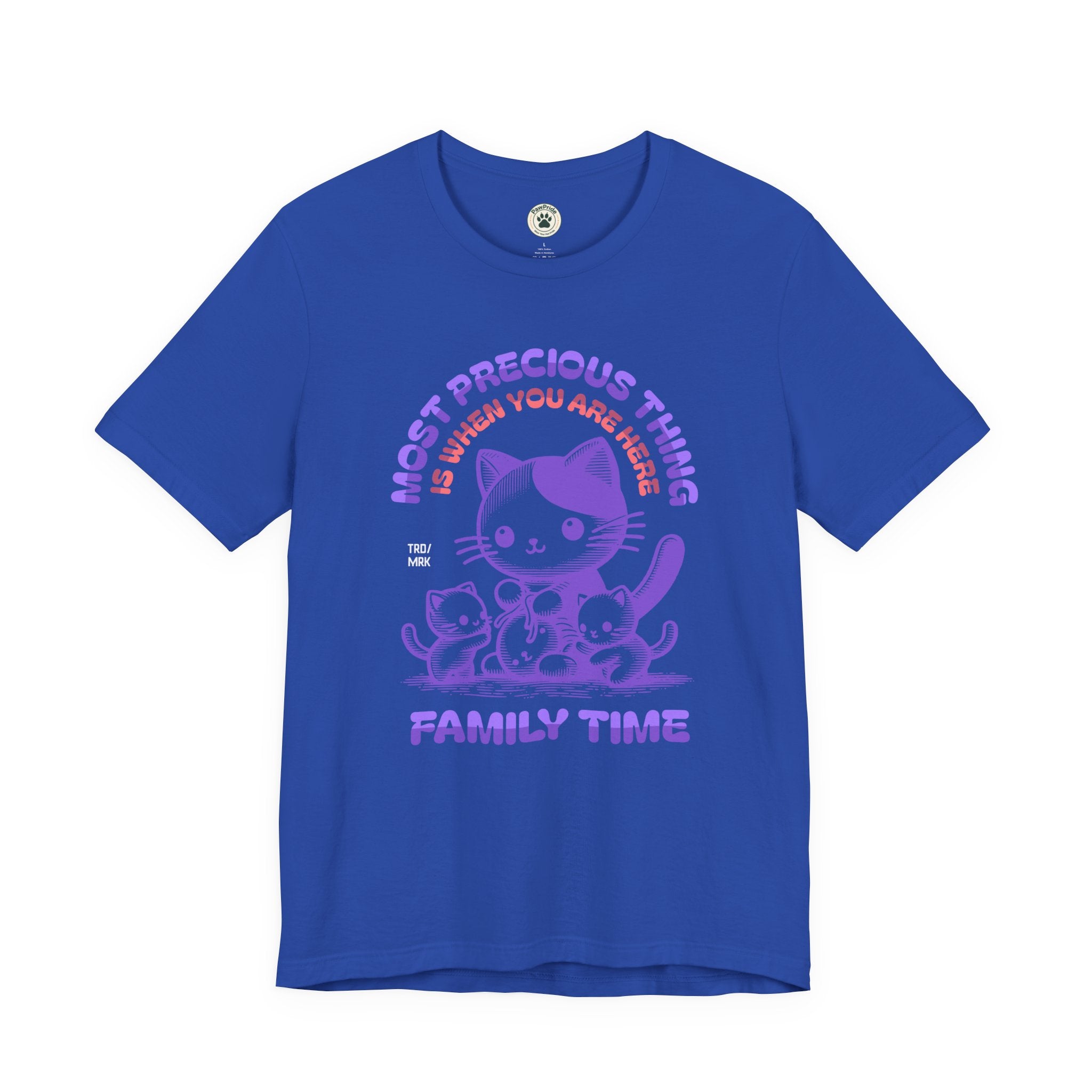 Family Time Cat Tee — "Most Precious Thing Is When You Are Here" Cute Cat Family T-Shirt