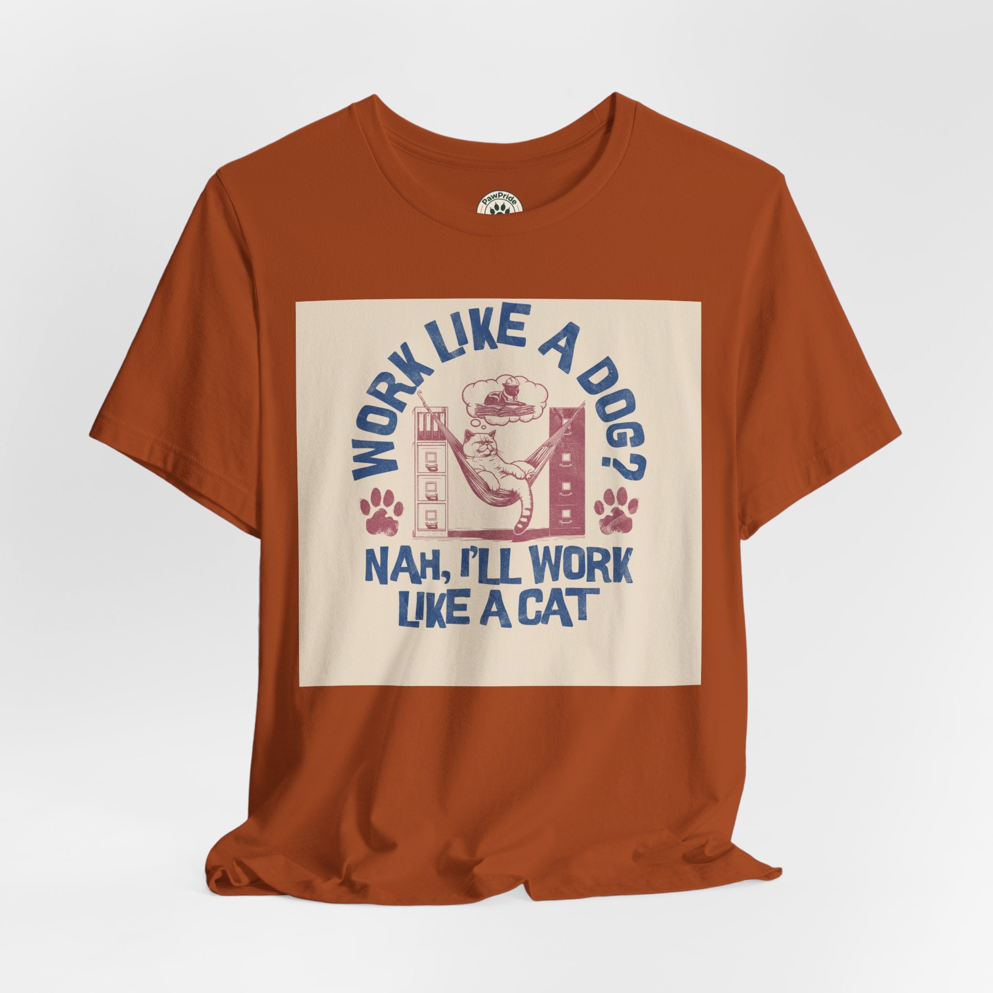 Cat Work Shirt – “Work Like a Dog? Nah, I’ll Work Like a Cat” Graphic Tee