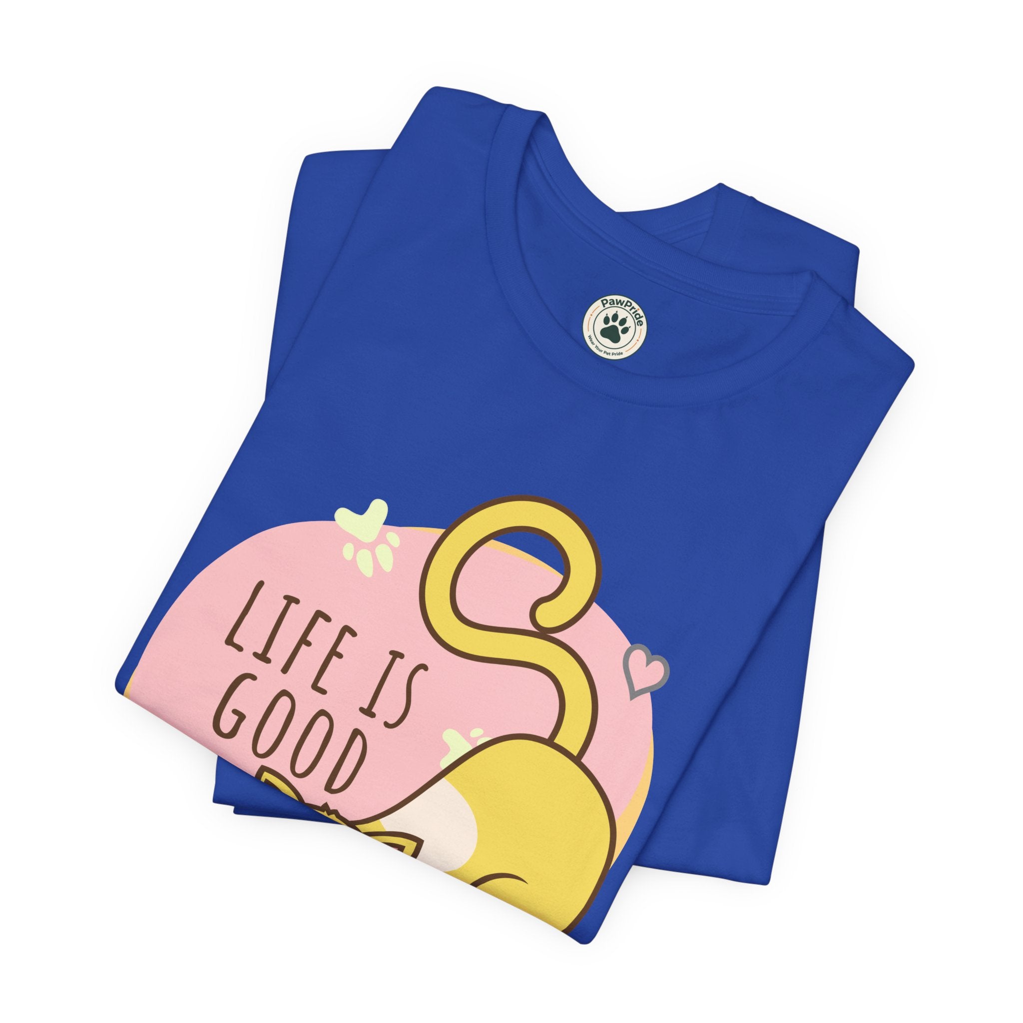 Life Is Good When You Are a Cat T-Shirt — Cute Cat Graphic Tee