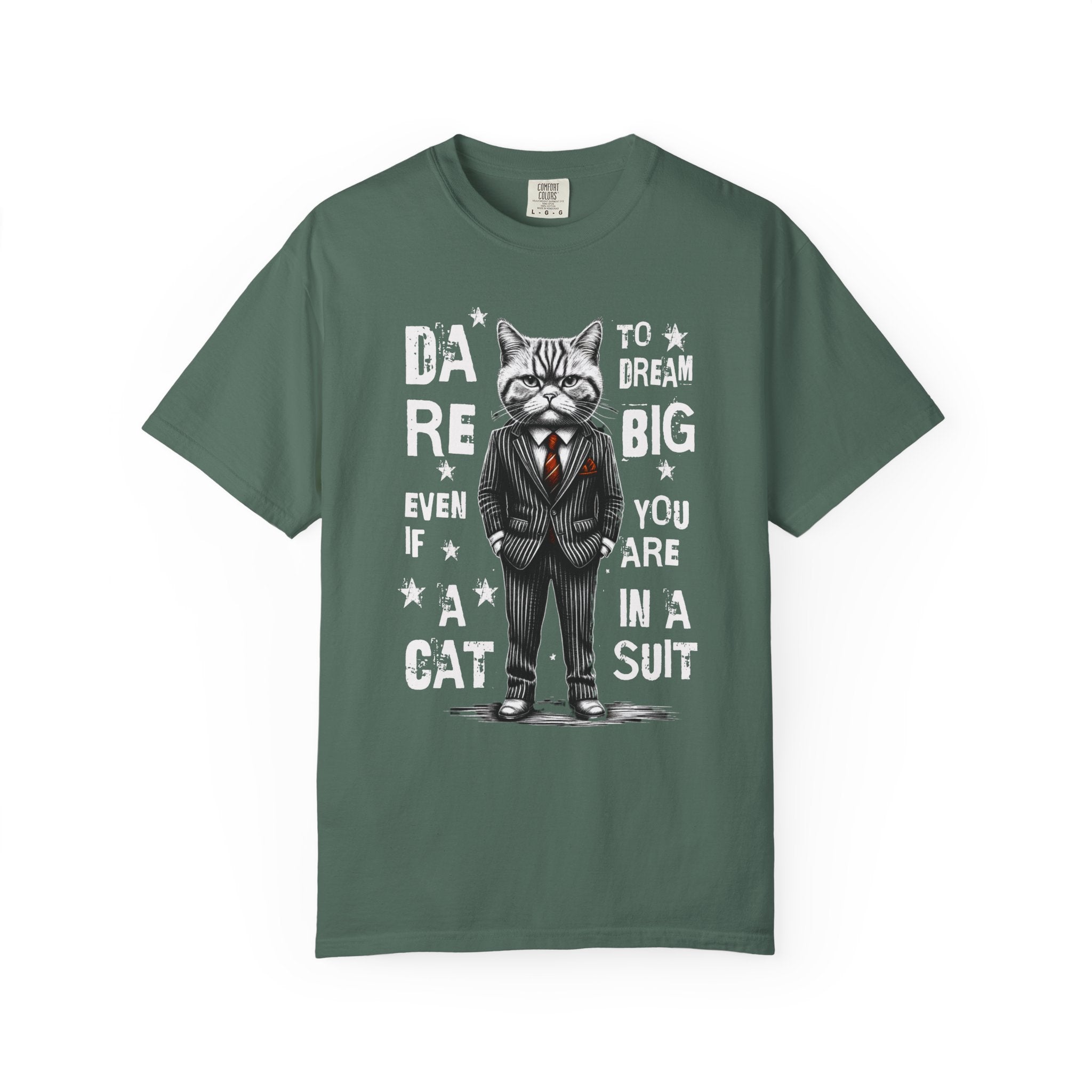 Cat in a Suit T-Shirt — "Dare to Dream Big Even If You Are a Cat" Motivational Tee