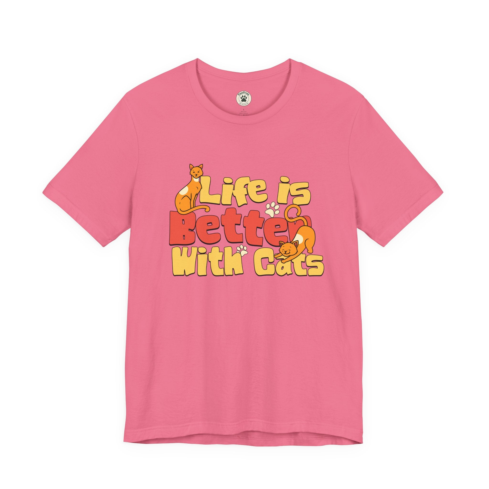 Life Is Better With Cats T‑Shirt