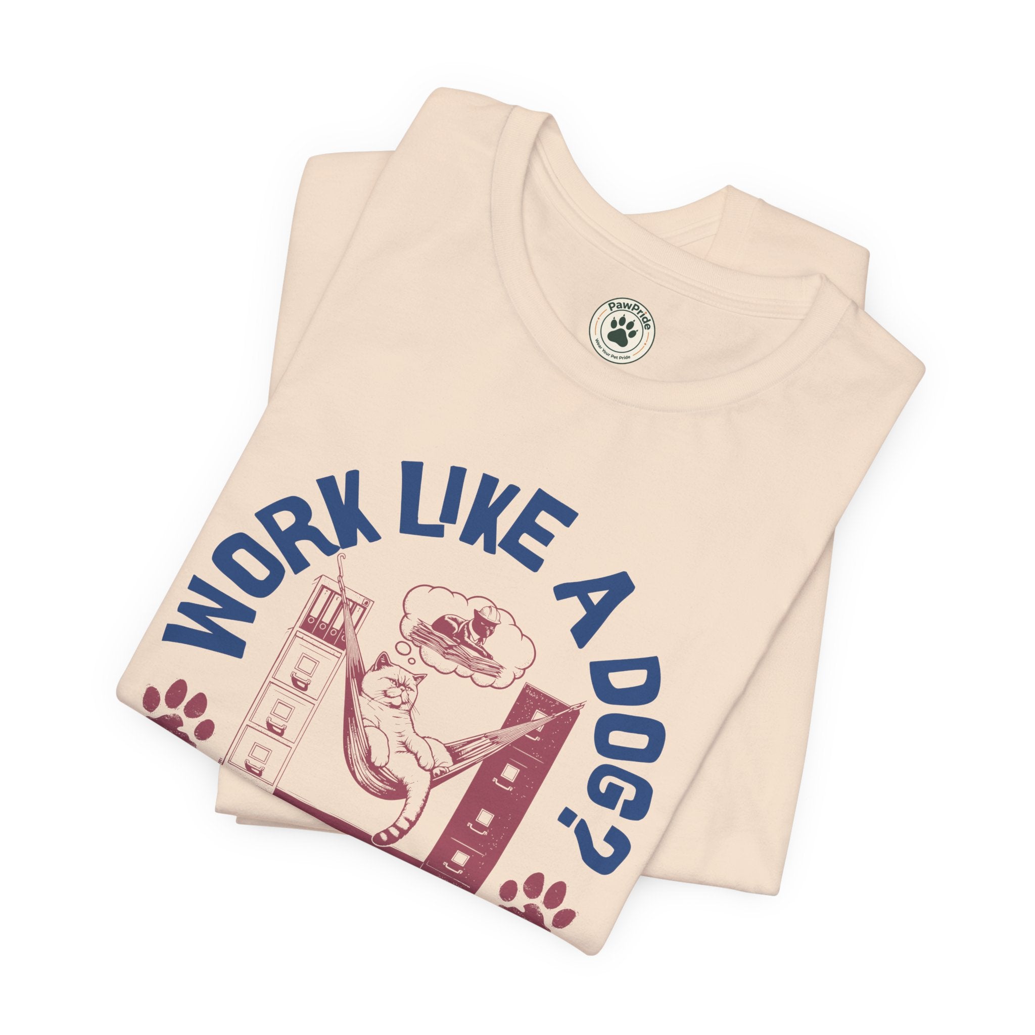 Cat Humor T-Shirt — “Work Like a Dog? Nah, I’ll Work Like a Cat” Graphic Tee