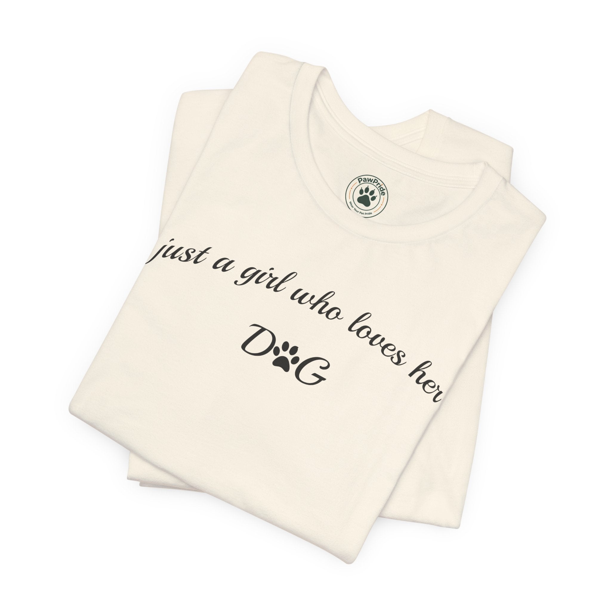 Dog Lover Tee — "just a girl who loves her DOG" Script Graphic T-Shirt