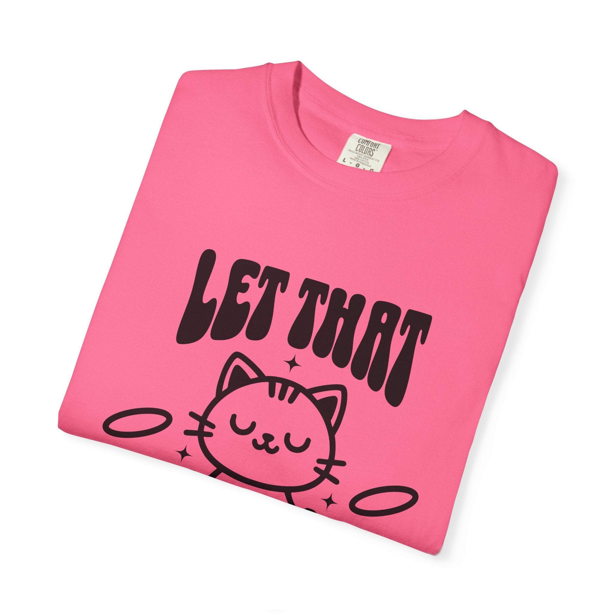 Let That Sh*t Go Cat T-Shirt — Funny Meditation Cat Tee, Mindfulness Gift
