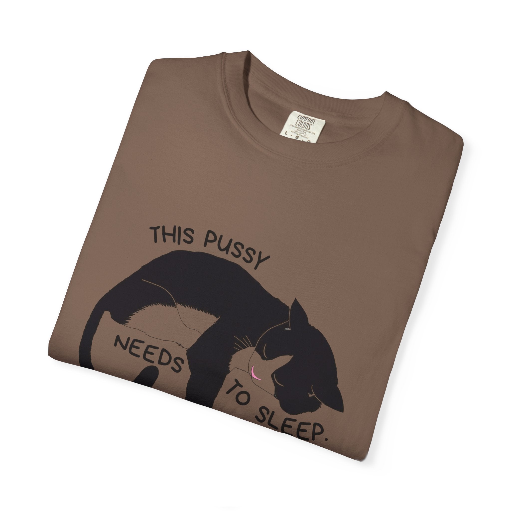 Sleepy Cat T-Shirt — "This Pussy Needs to Sleep" Graphic Tee
