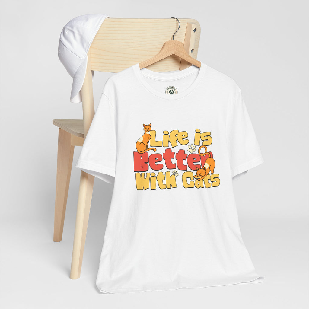 Life Is Better With Cats T‑Shirt