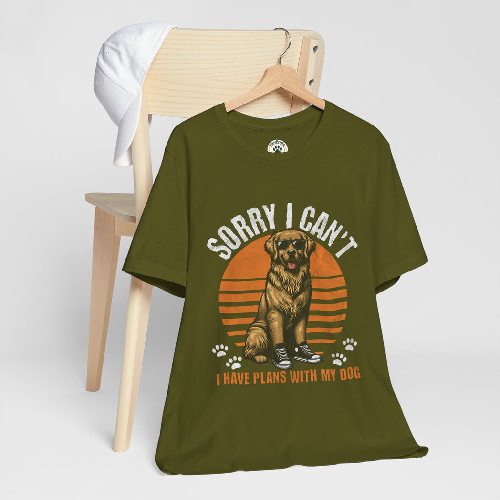 Dog Plans T-Shirt — “Sorry I Can’t, I Have Plans With My Dog” Graphic Tee