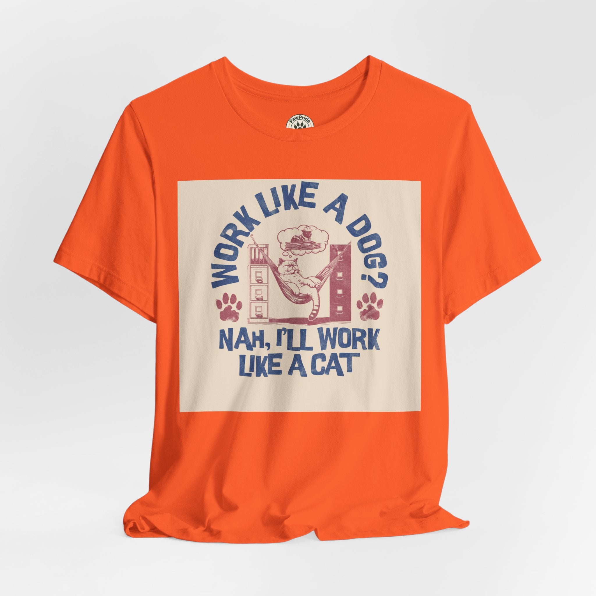 Cat Work Shirt – “Work Like a Dog? Nah, I’ll Work Like a Cat” Graphic Tee