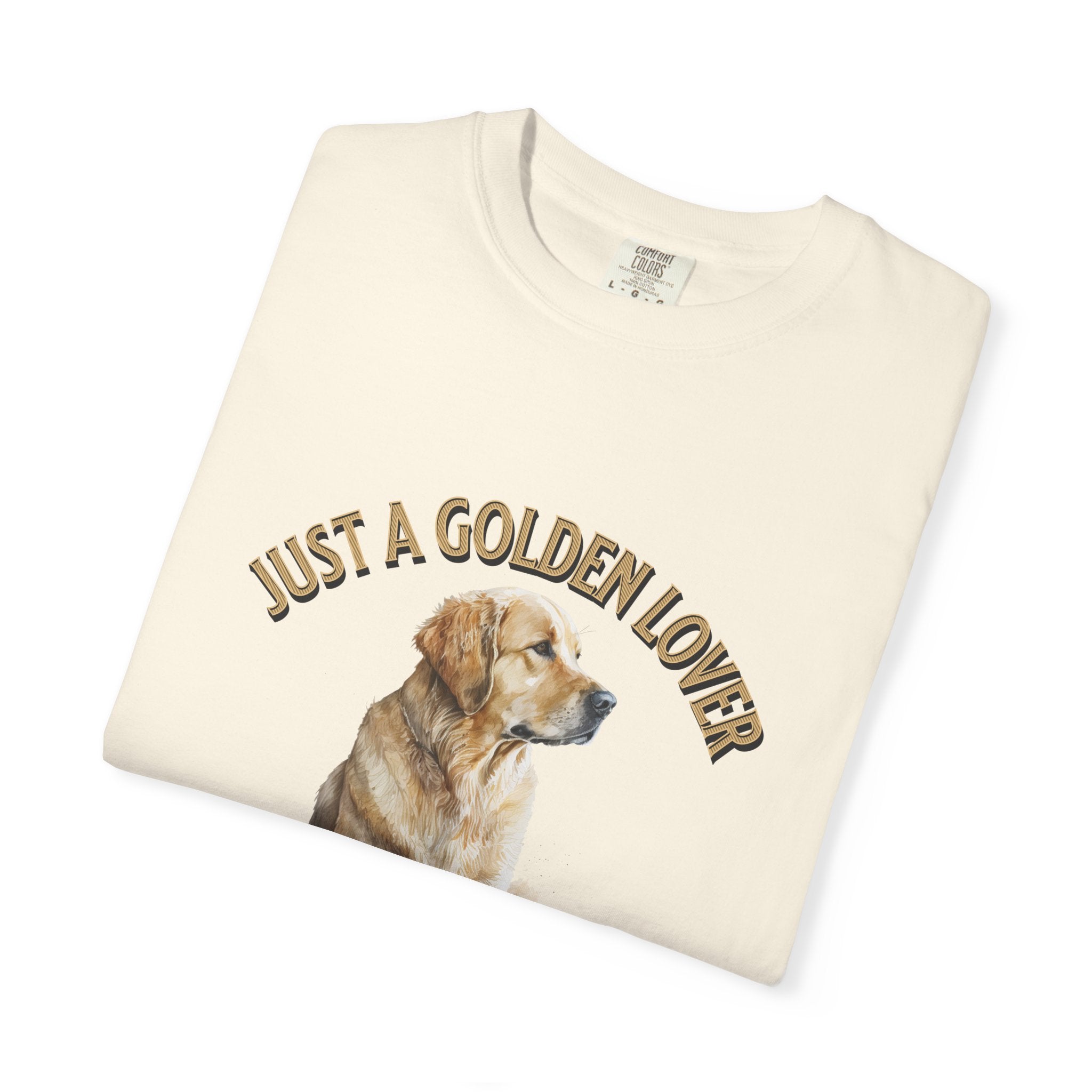 Just a Golden Lover T‑Shirt – Golden Retriever Dog Tee
