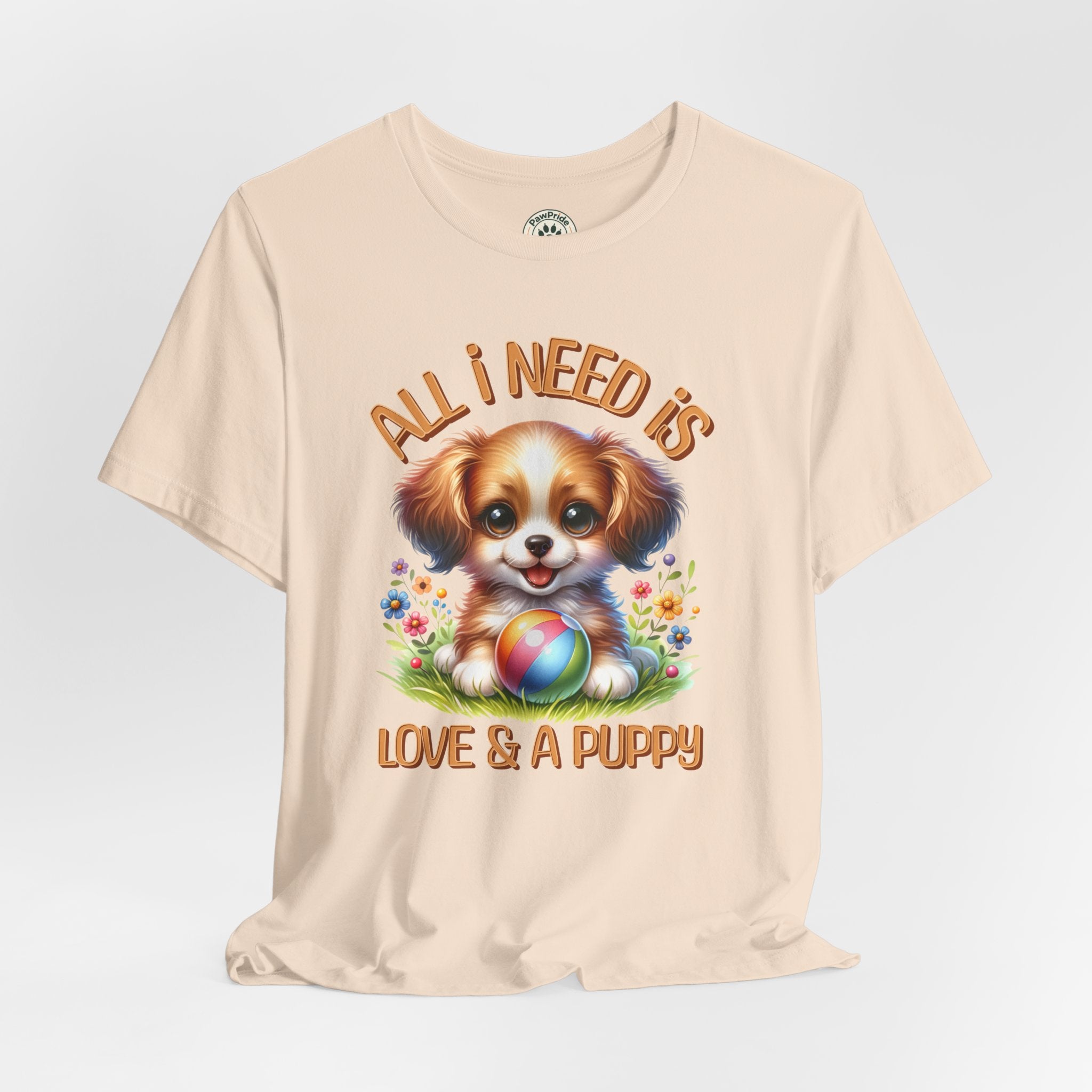 T-Shirt — "All I Need Is Love & a Puppy" Cute Puppy Graphic Tee