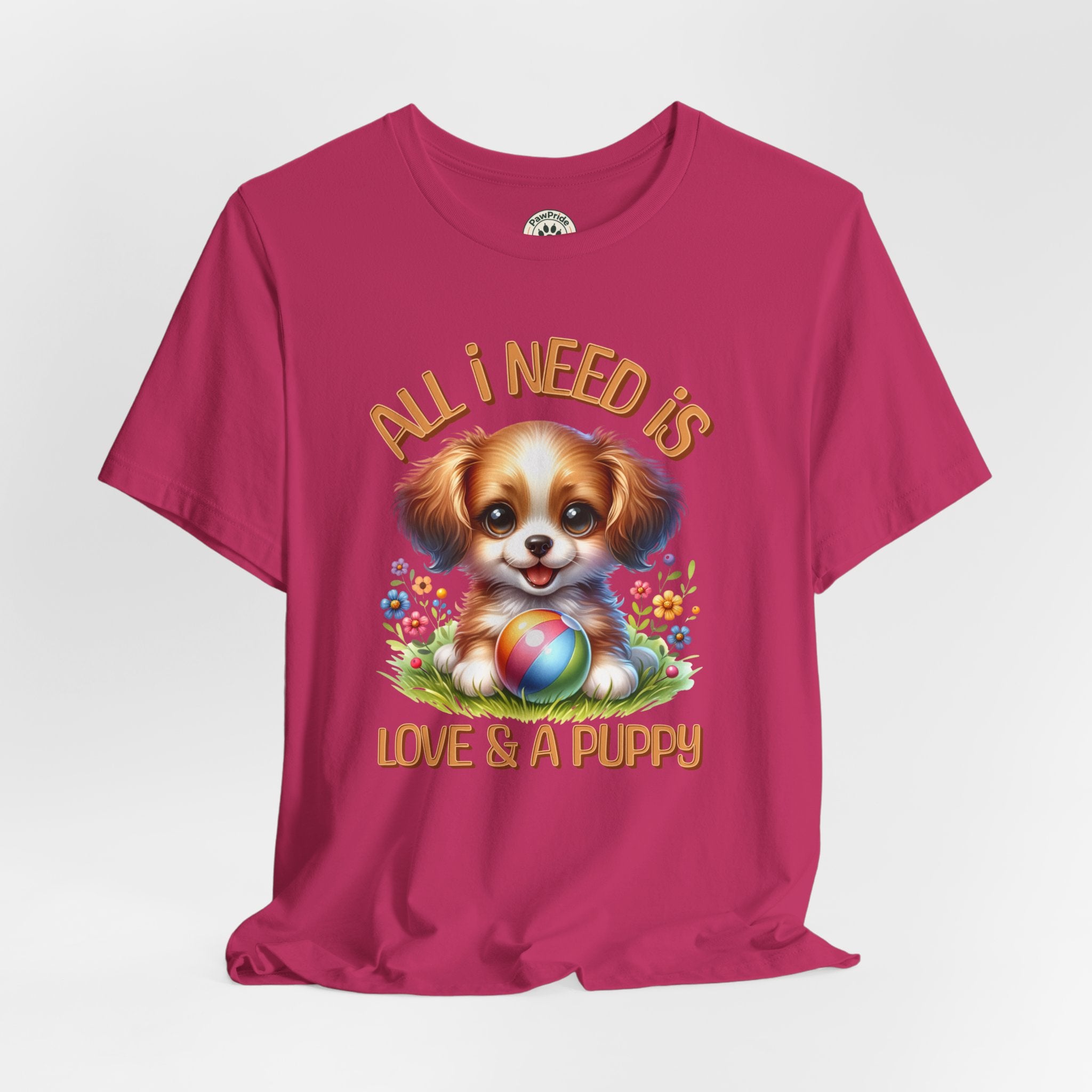 T-Shirt — "All I Need Is Love & a Puppy" Cute Puppy Graphic Tee