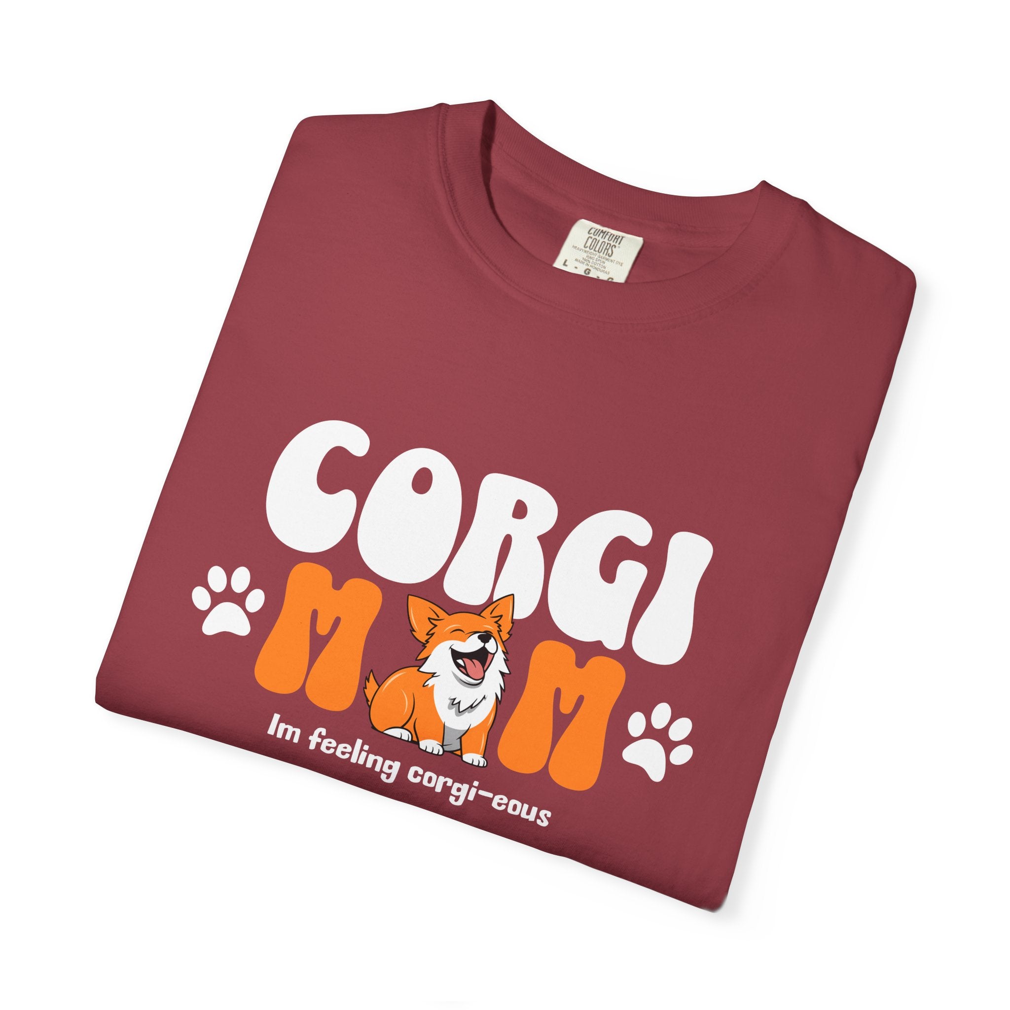 Corgi Mom T-Shirt — 'I'm feeling corg-i-ous' Cute Dog Mama Tee