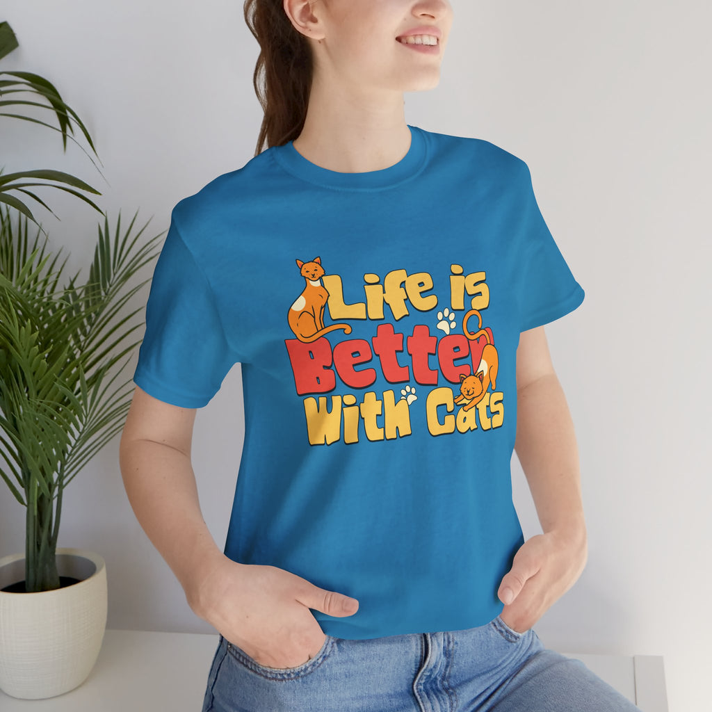 Life Is Better With Cats T‑Shirt