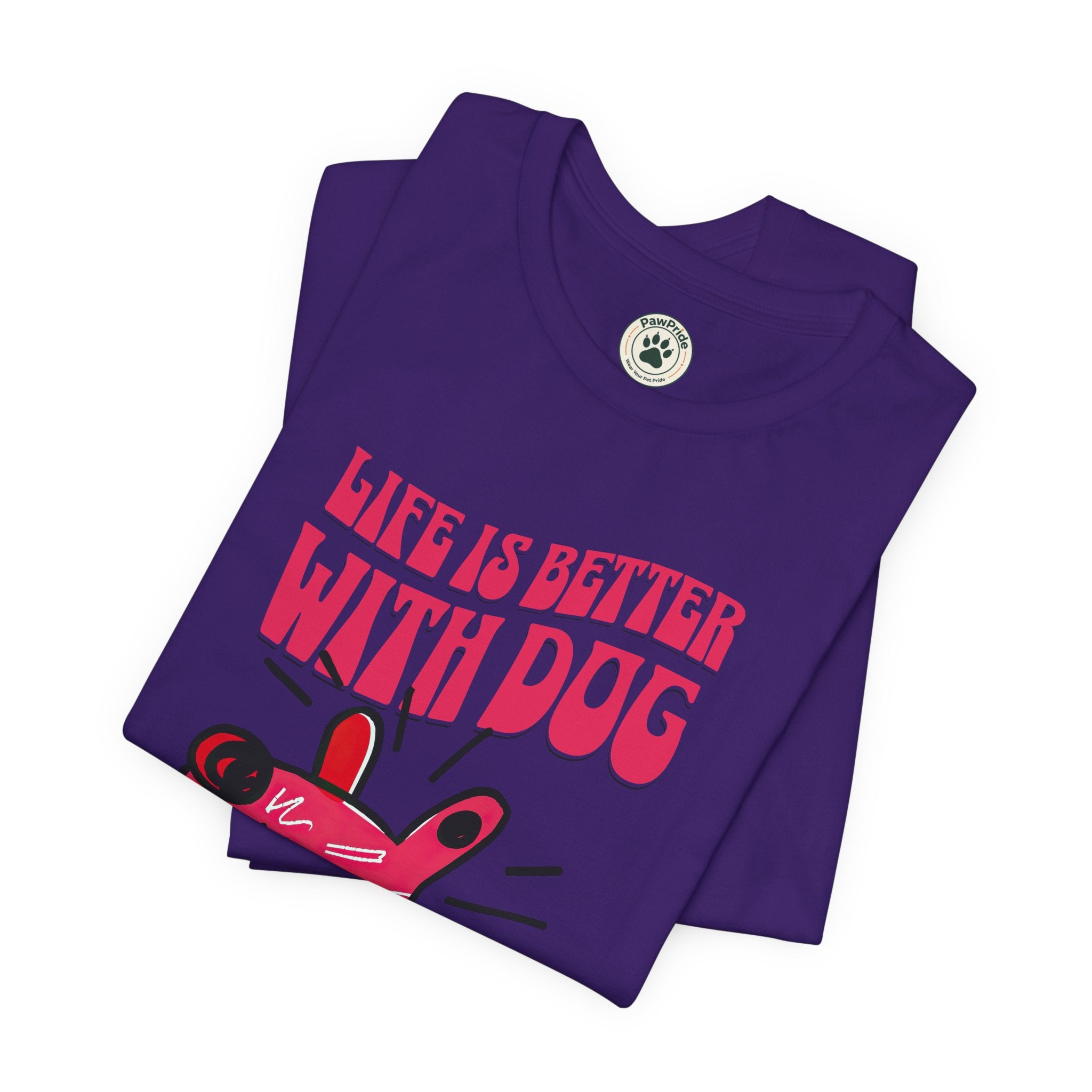 Dog Lover T-Shirt — "Life Is Better With Dog" Cute Pink Pup Graphic Tee
