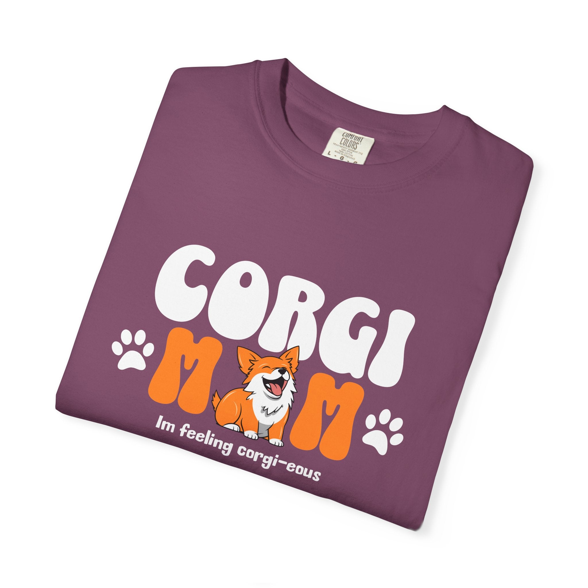 Corgi Mom T-Shirt — 'I'm feeling corg-i-ous' Cute Dog Mama Tee