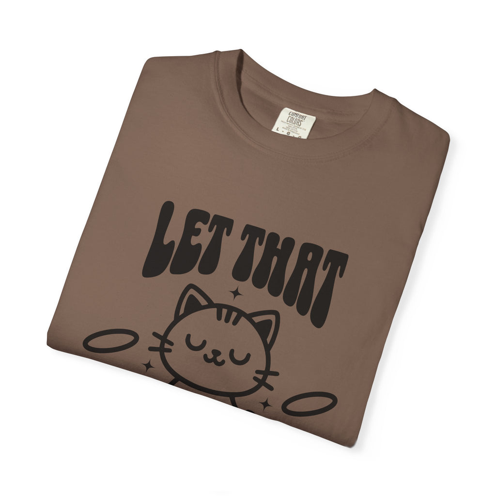 Let That Sh*t Go Cat T-Shirt — Funny Meditation Cat Tee, Mindfulness Gift