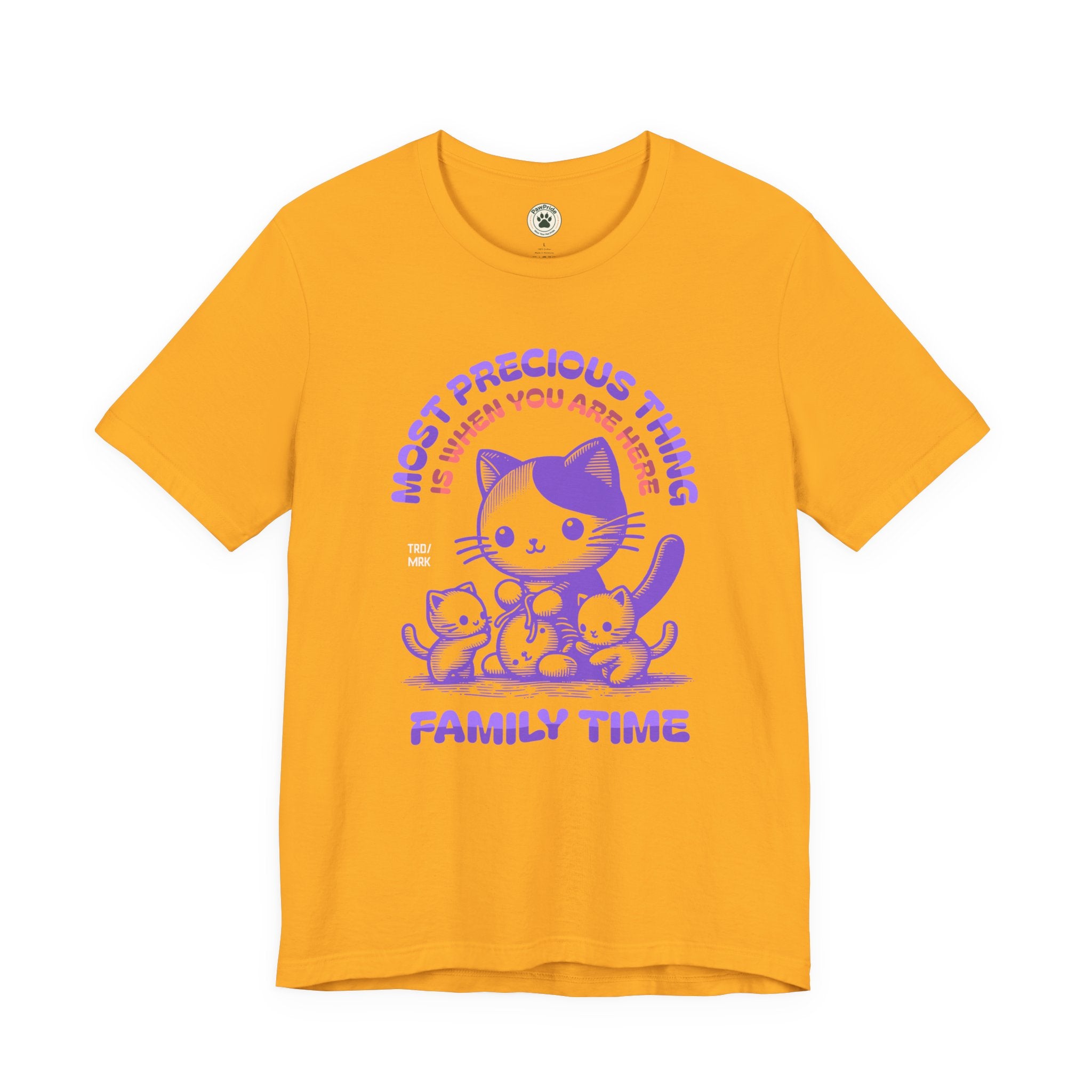 Family Time Cat Tee — "Most Precious Thing Is When You Are Here" Cute Cat Family T-Shirt