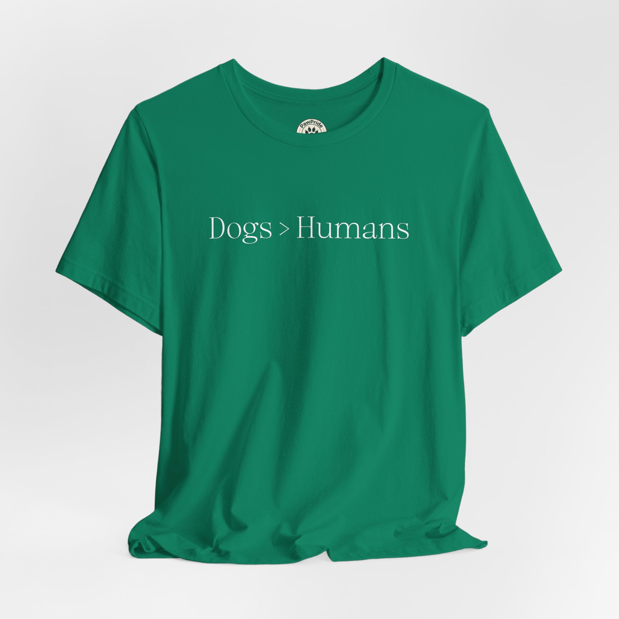 Dogs > Humans T-Shirt — Funny Dog Lover Tee