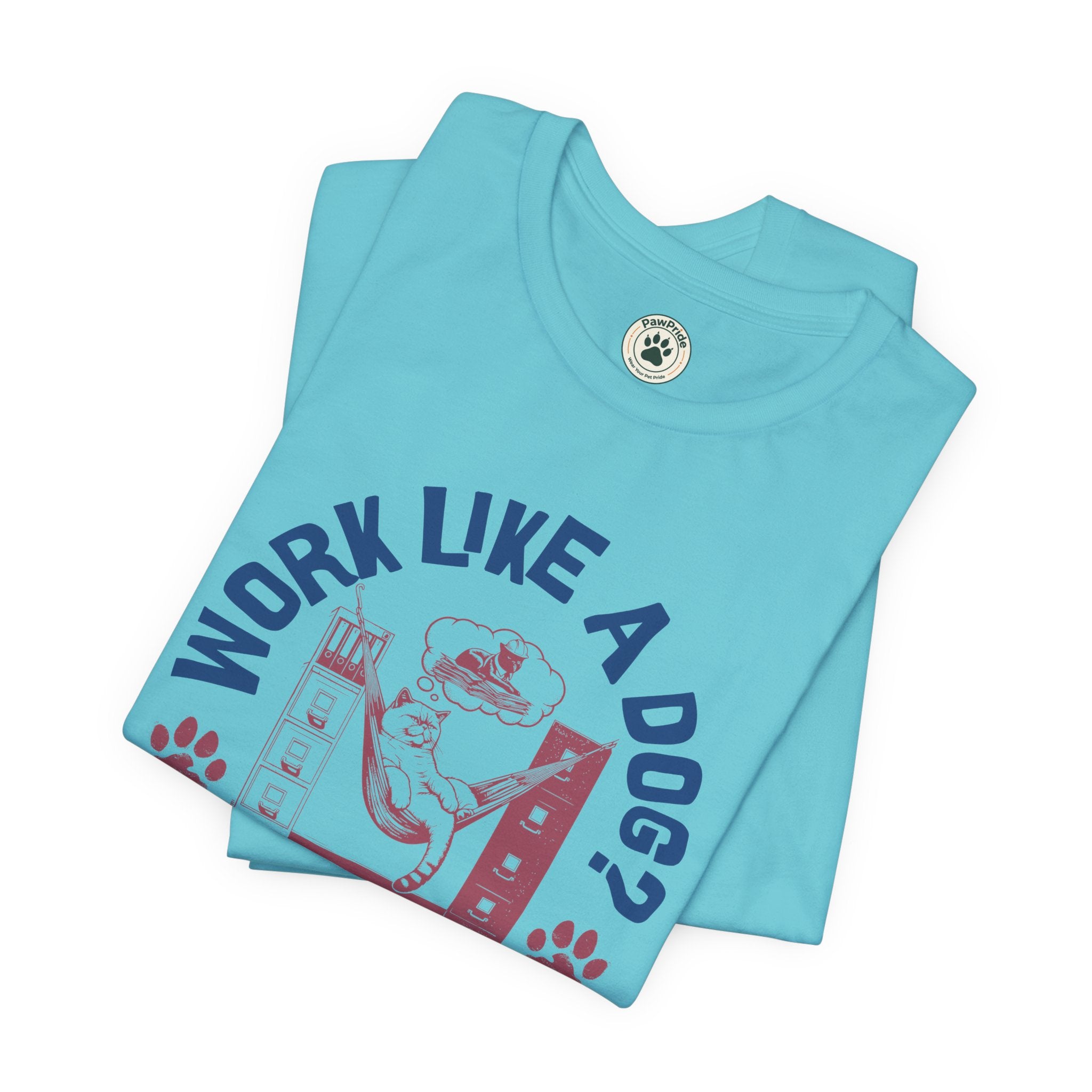 Cat Humor T-Shirt — “Work Like a Dog? Nah, I’ll Work Like a Cat” Graphic Tee