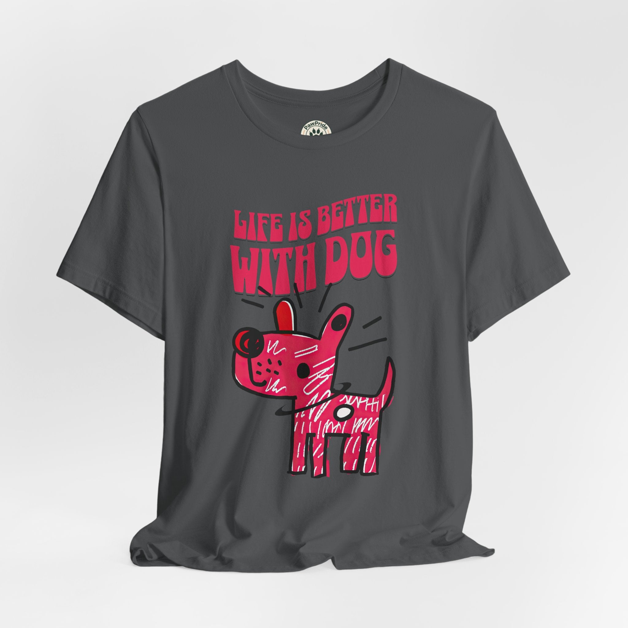 Dog Lover T-Shirt — "Life Is Better With Dog" Cute Pink Pup Graphic Tee