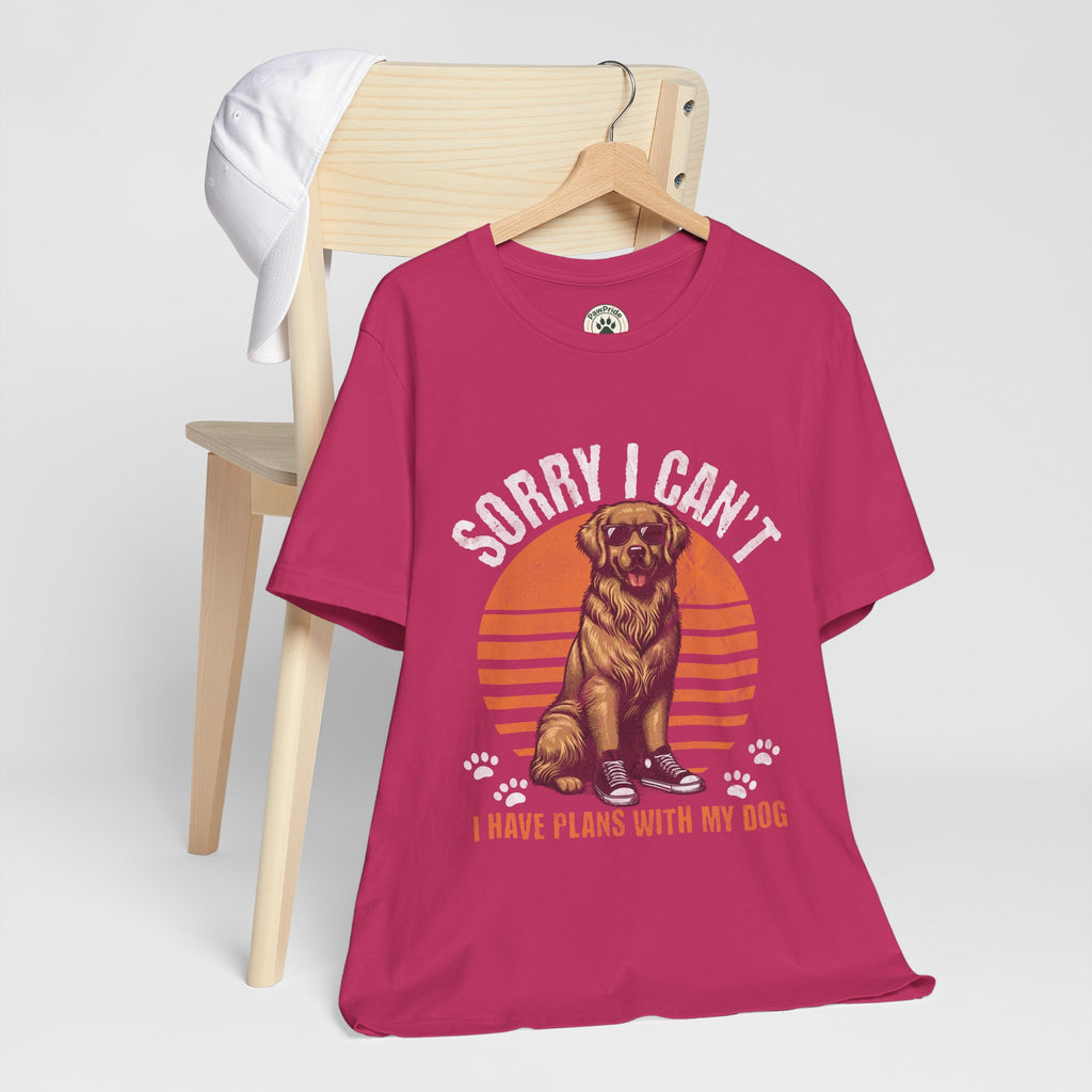 Dog Plans T-Shirt — “Sorry I Can’t, I Have Plans With My Dog” Graphic Tee