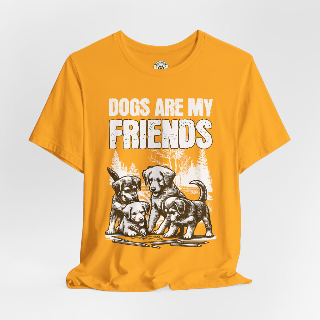 Dogs Are My Friends T-Shirt — Cute Puppy Graphic Tee for Dog Lovers