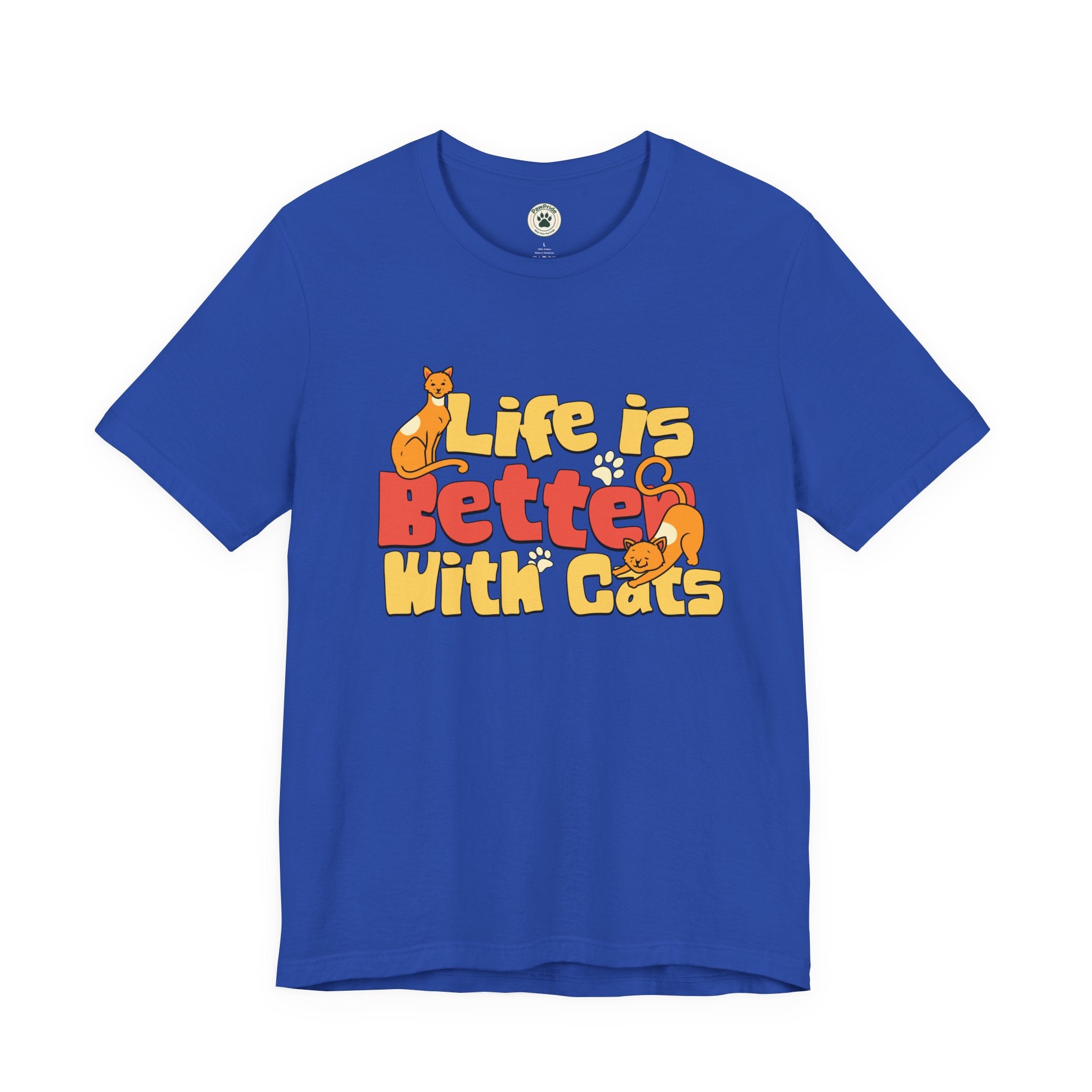 Life Is Better With Cats T‑Shirt