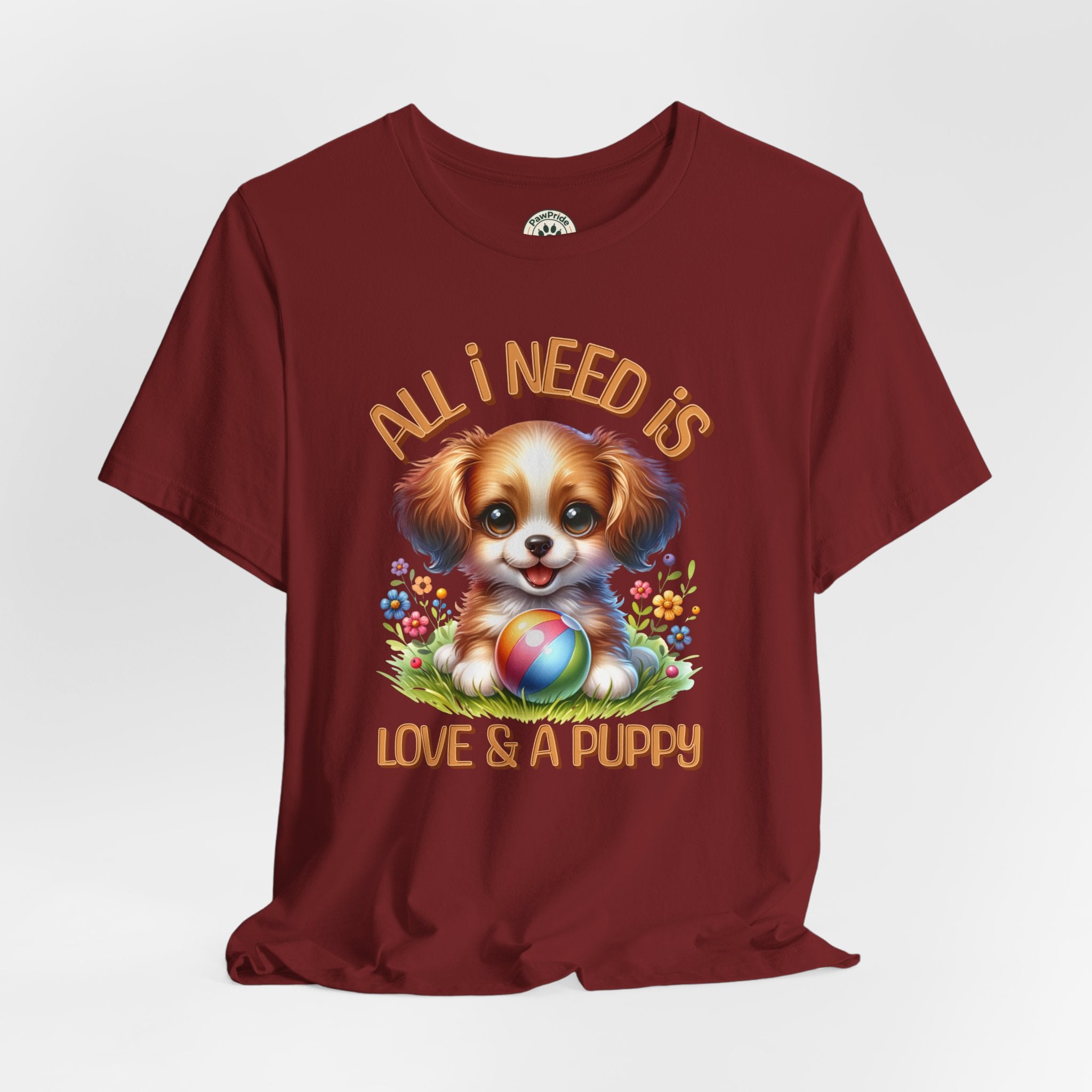 T-Shirt — "All I Need Is Love & a Puppy" Cute Puppy Graphic Tee