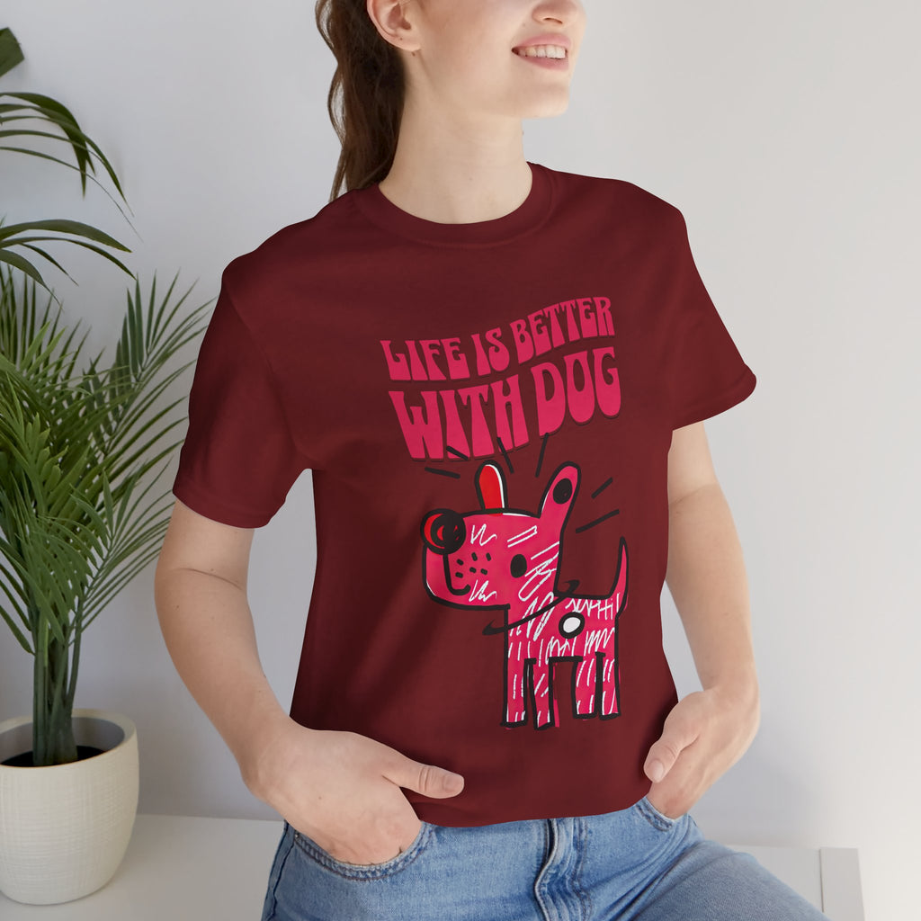 Dog Lover T-Shirt — "Life Is Better With Dog" Cute Pink Pup Graphic Tee