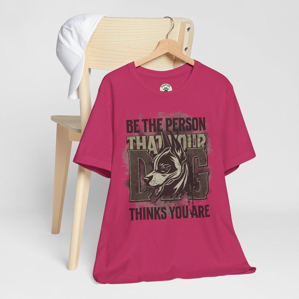 Wolf Motivational T‑Shirt — "Be the Person That Your Dog Thinks You Are"