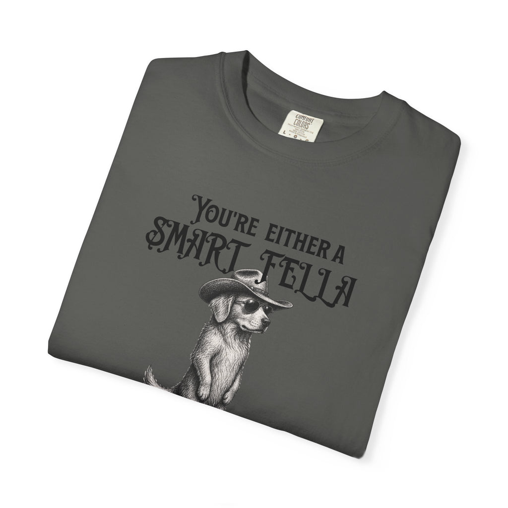 Funny Dog Graphic T-Shirt — "You’re Either a Smart Fella or a Fart Smella"