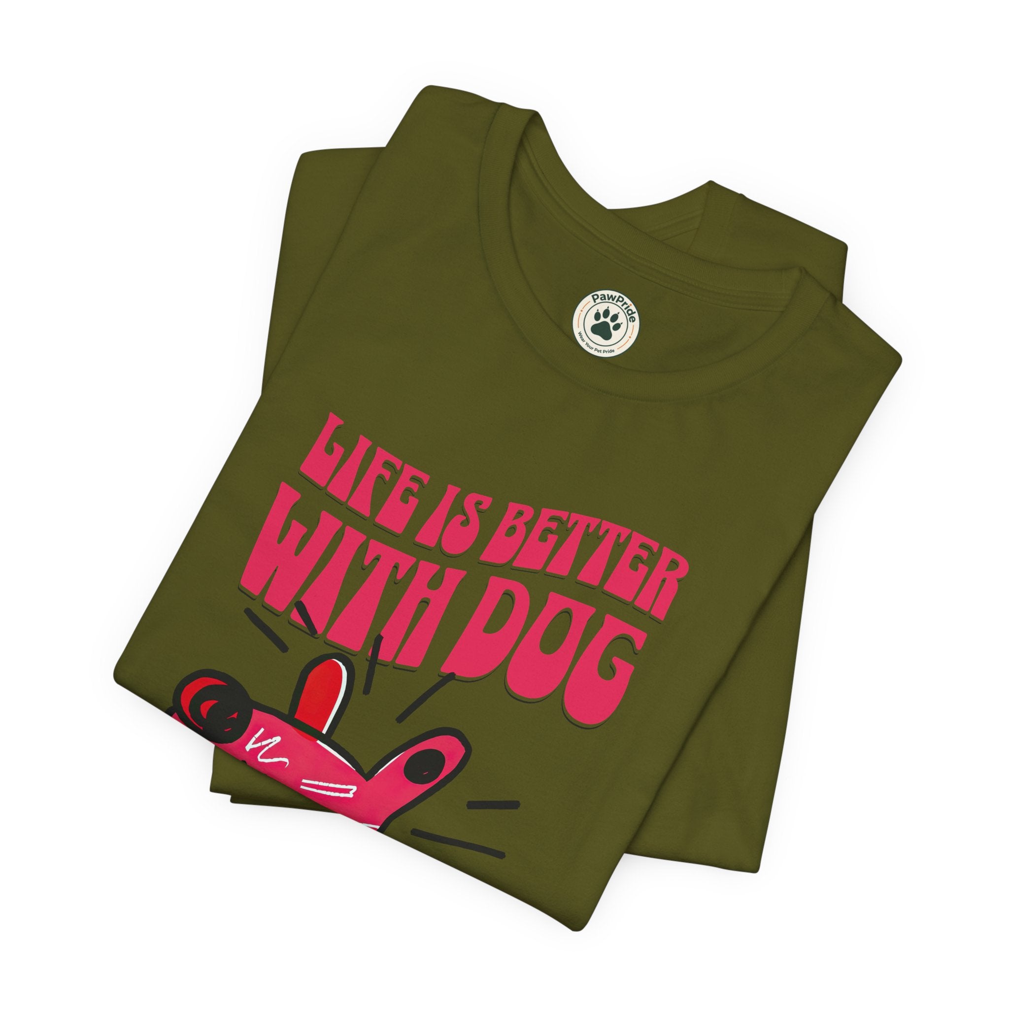 Dog Lover T-Shirt — "Life Is Better With Dog" Cute Pink Pup Graphic Tee
