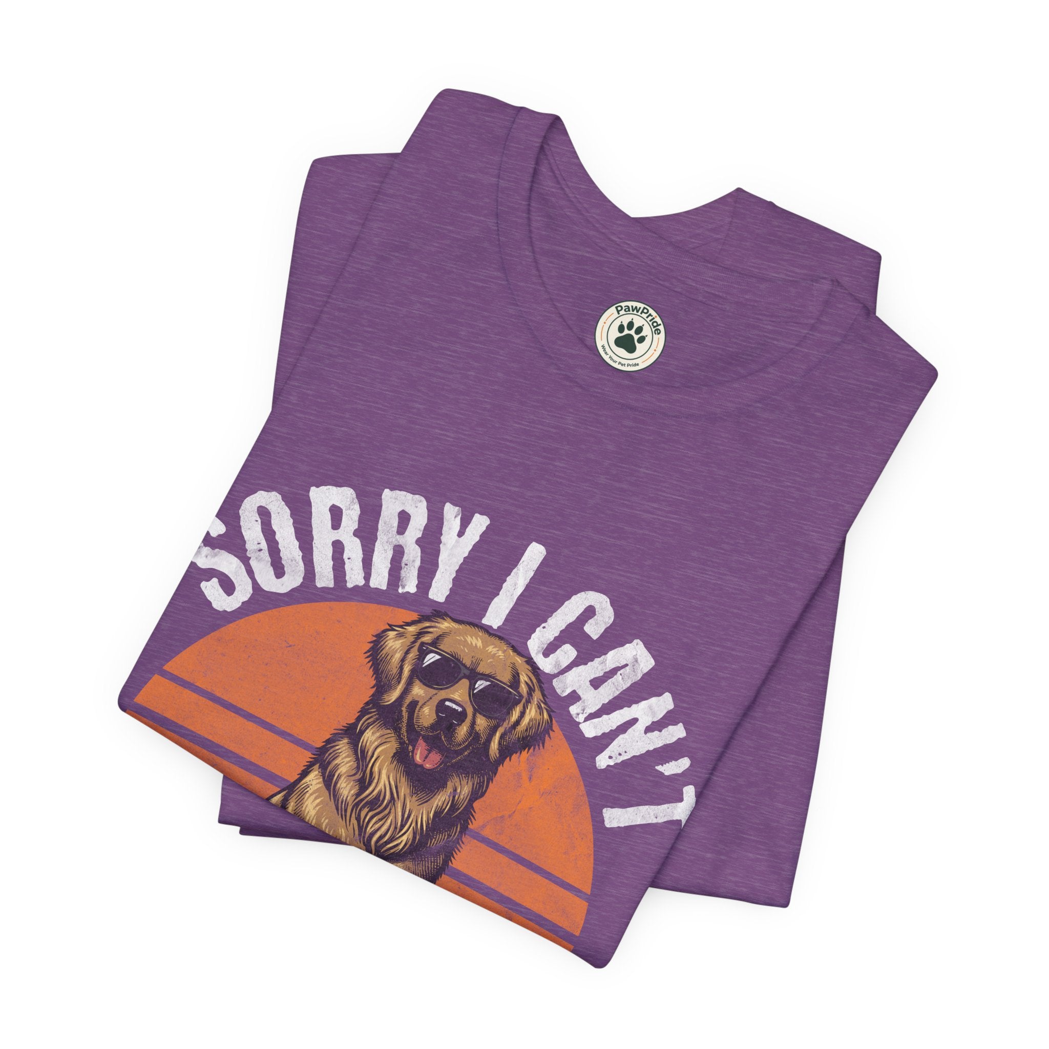 Dog Plans T-Shirt — “Sorry I Can’t, I Have Plans With My Dog” Graphic Tee