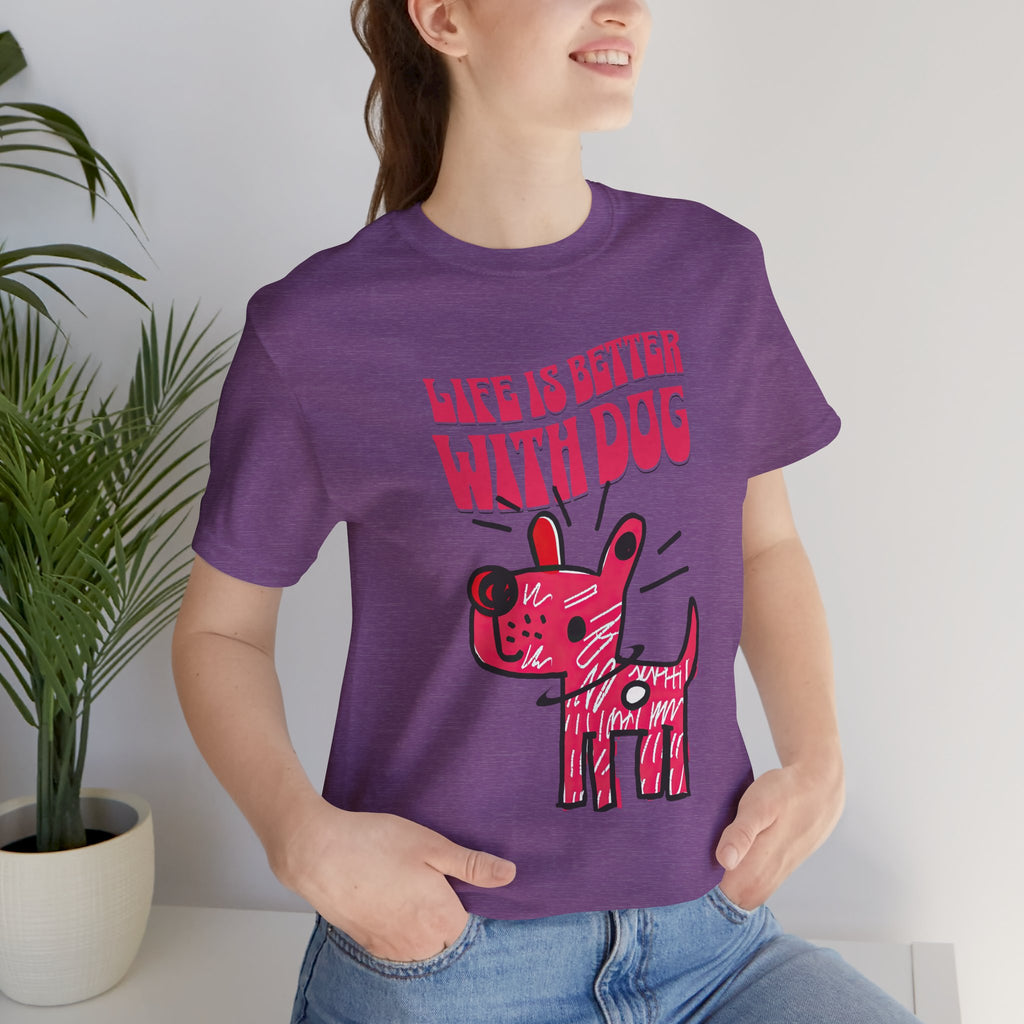 Dog Lover T-Shirt — "Life Is Better With Dog" Cute Pink Pup Graphic Tee