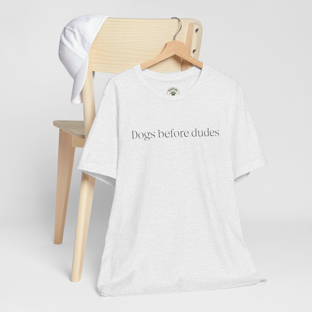 Dogs Before Dudes T-Shirt — Minimalist Dog Lover Tee