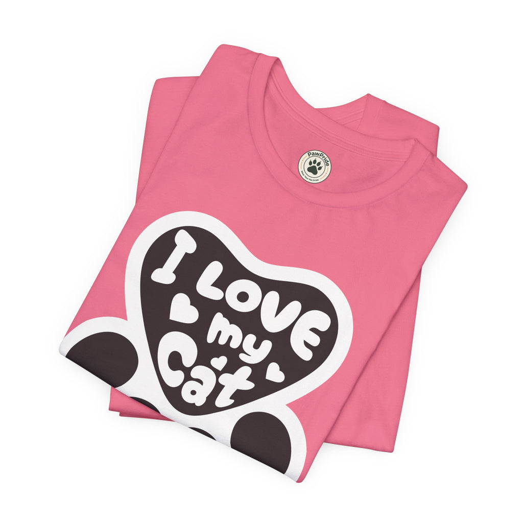 I Love My Cat Paw T-Shirt — Cute Cat Lover Tee