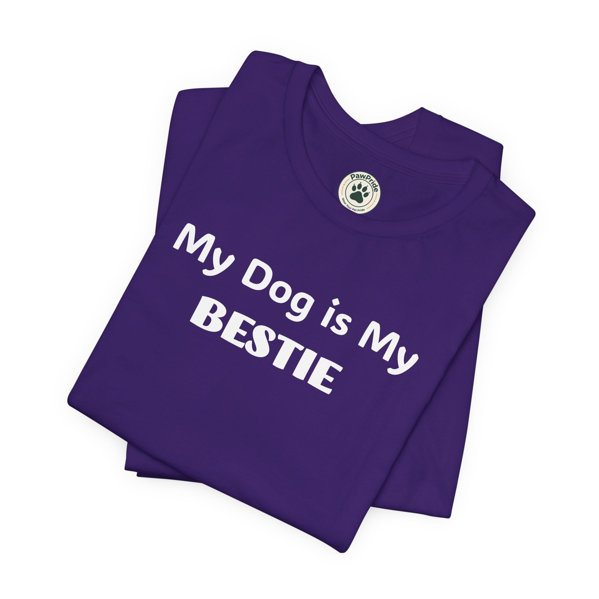 My Dog Is My Bestie T-Shirt — Dog Lover Tee