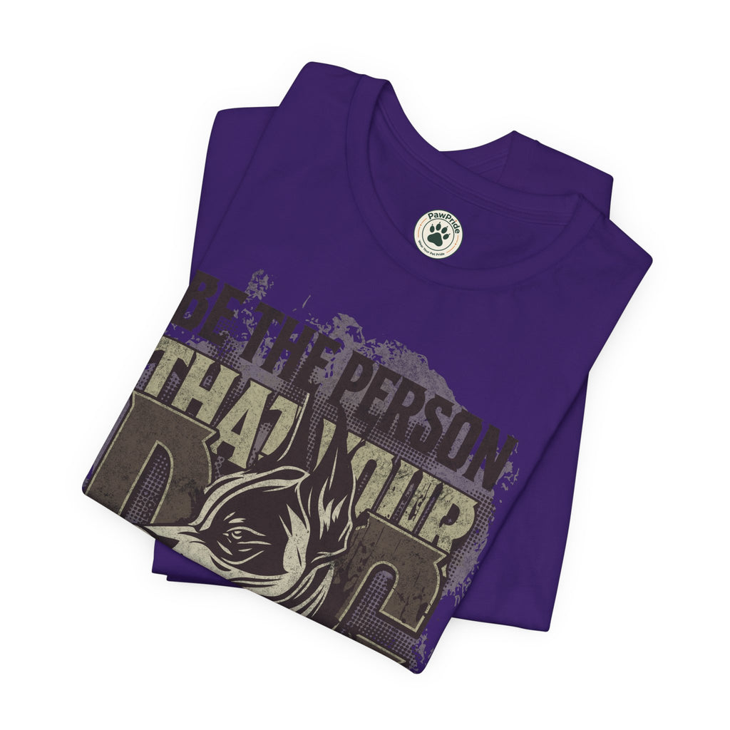 Wolf Motivational T‑Shirt — "Be the Person That Your Dog Thinks You Are"
