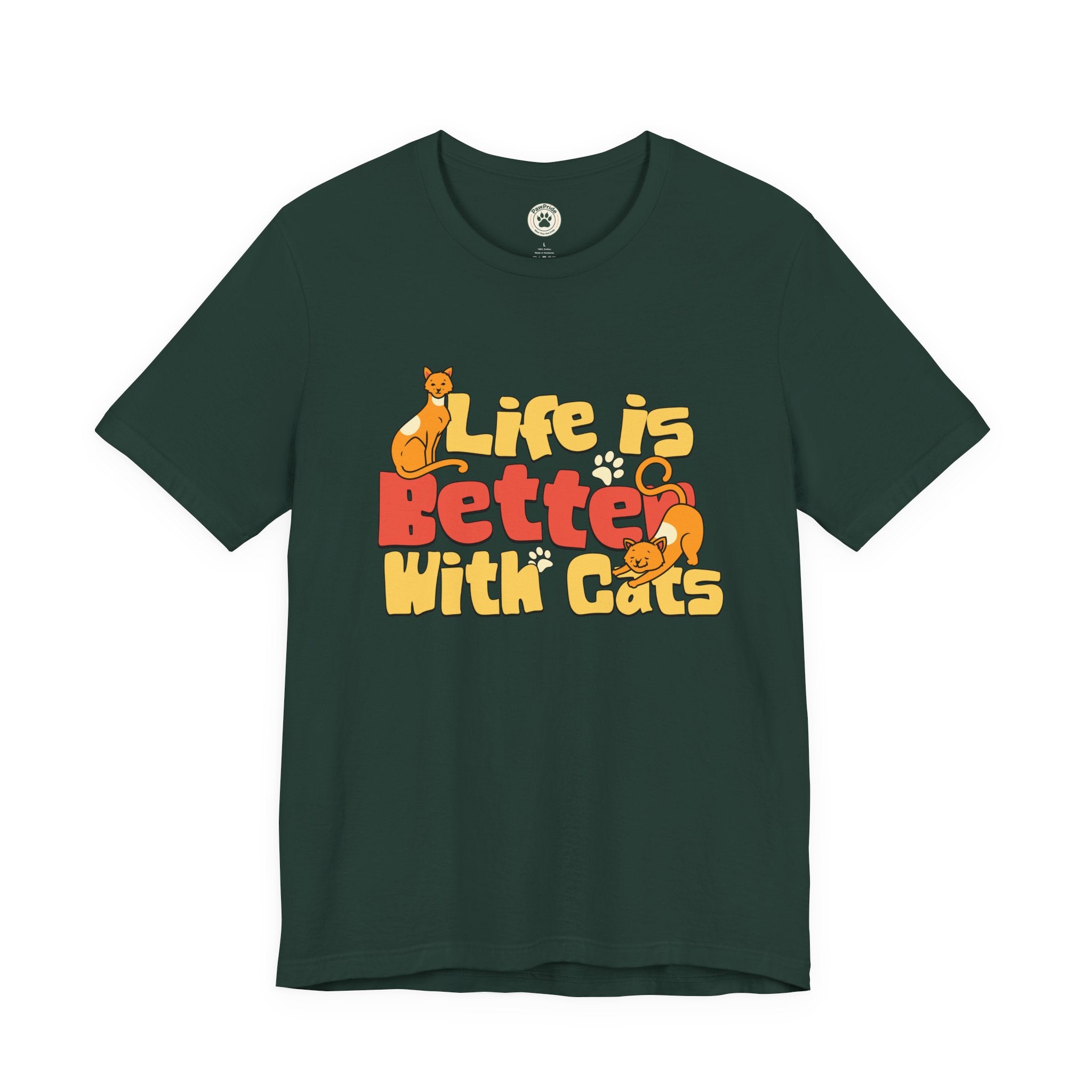 Life Is Better With Cats T‑Shirt