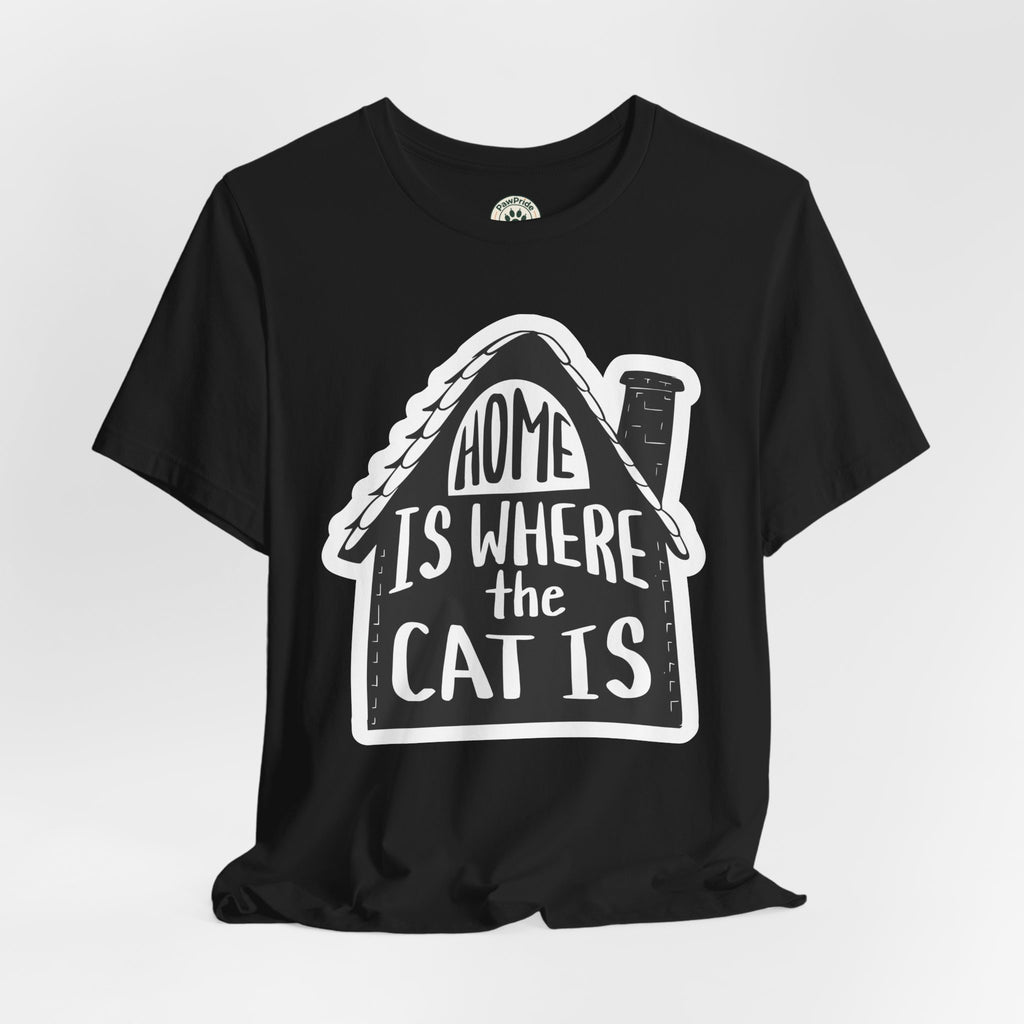 Cat Lover T-Shirt — "Home Is Where The Cat Is" Graphic Tee