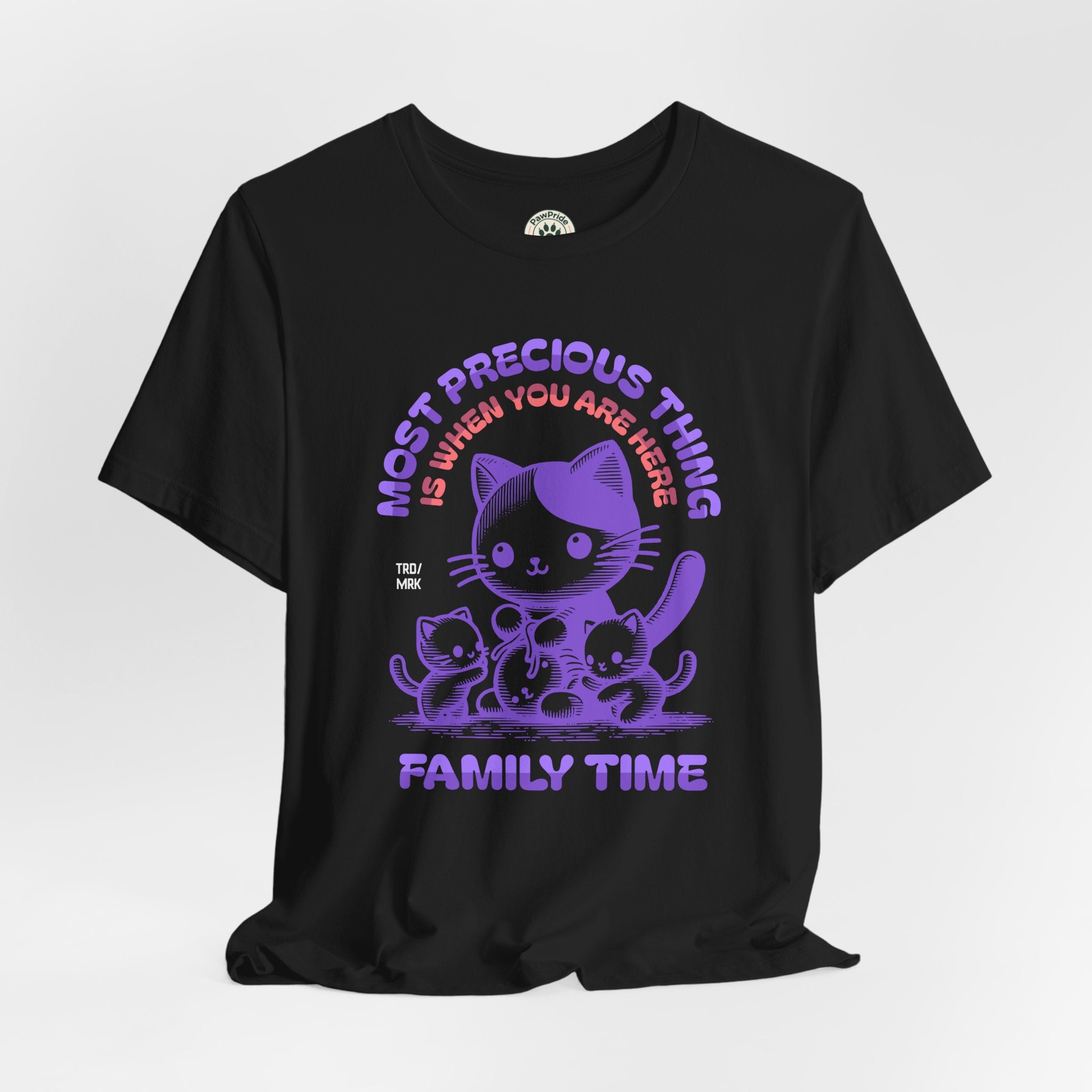 Family Time Cat Tee — "Most Precious Thing Is When You Are Here" Cute Cat Family T-Shirt