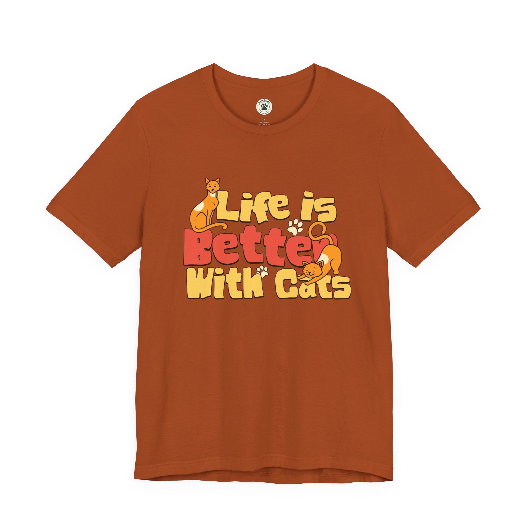 Life Is Better With Cats T‑Shirt