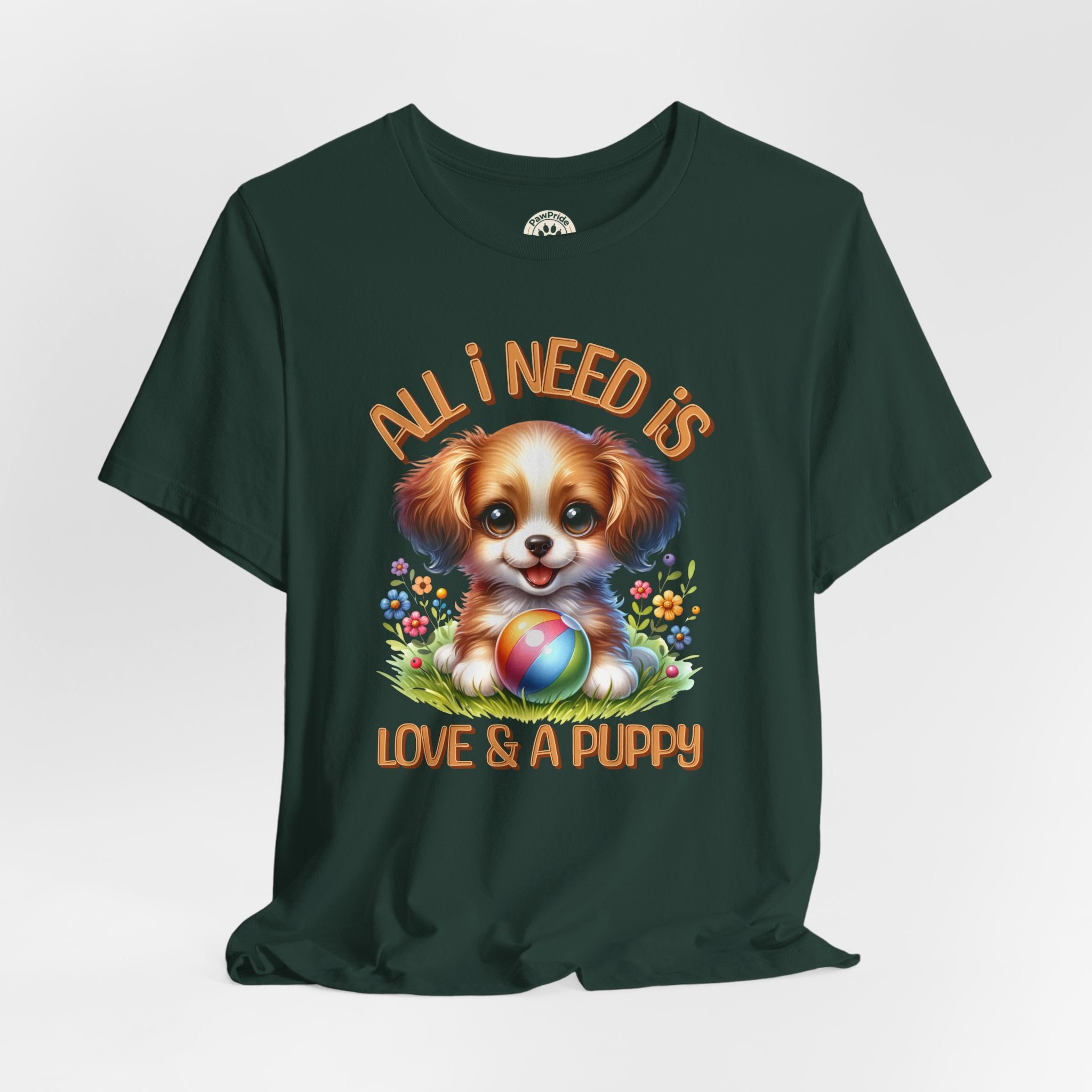 T-Shirt — "All I Need Is Love & a Puppy" Cute Puppy Graphic Tee