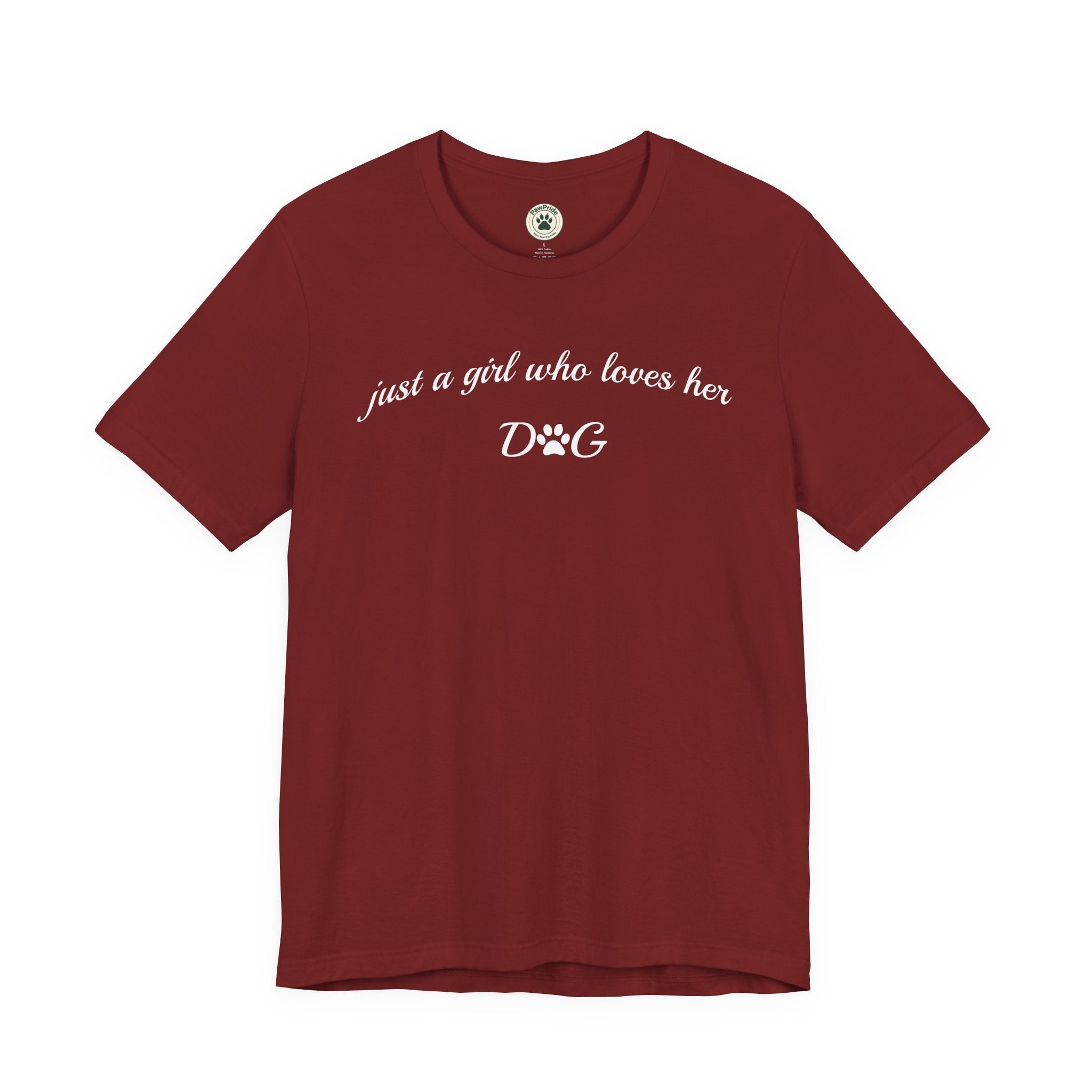 Just a Girl Who Loves Her Dog T-Shirt — Cute Dog Lover Tee