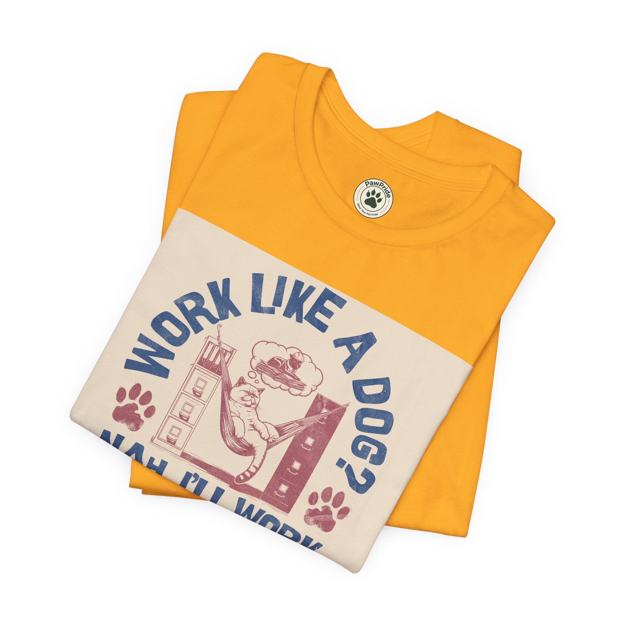 Cat Work Shirt – “Work Like a Dog? Nah, I’ll Work Like a Cat” Graphic Tee
